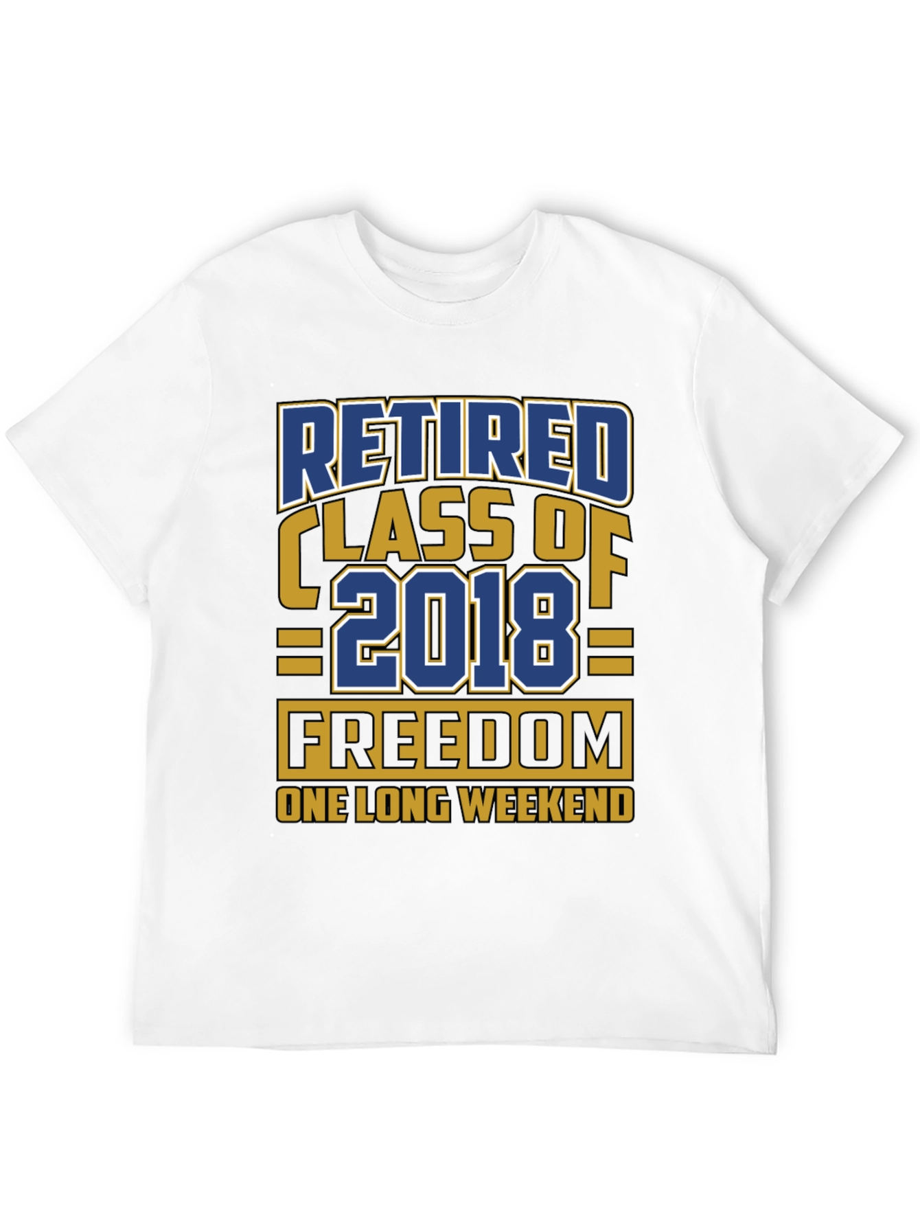 Black Retired Class of 2018 T-Shirt Freedom Weekend view 12