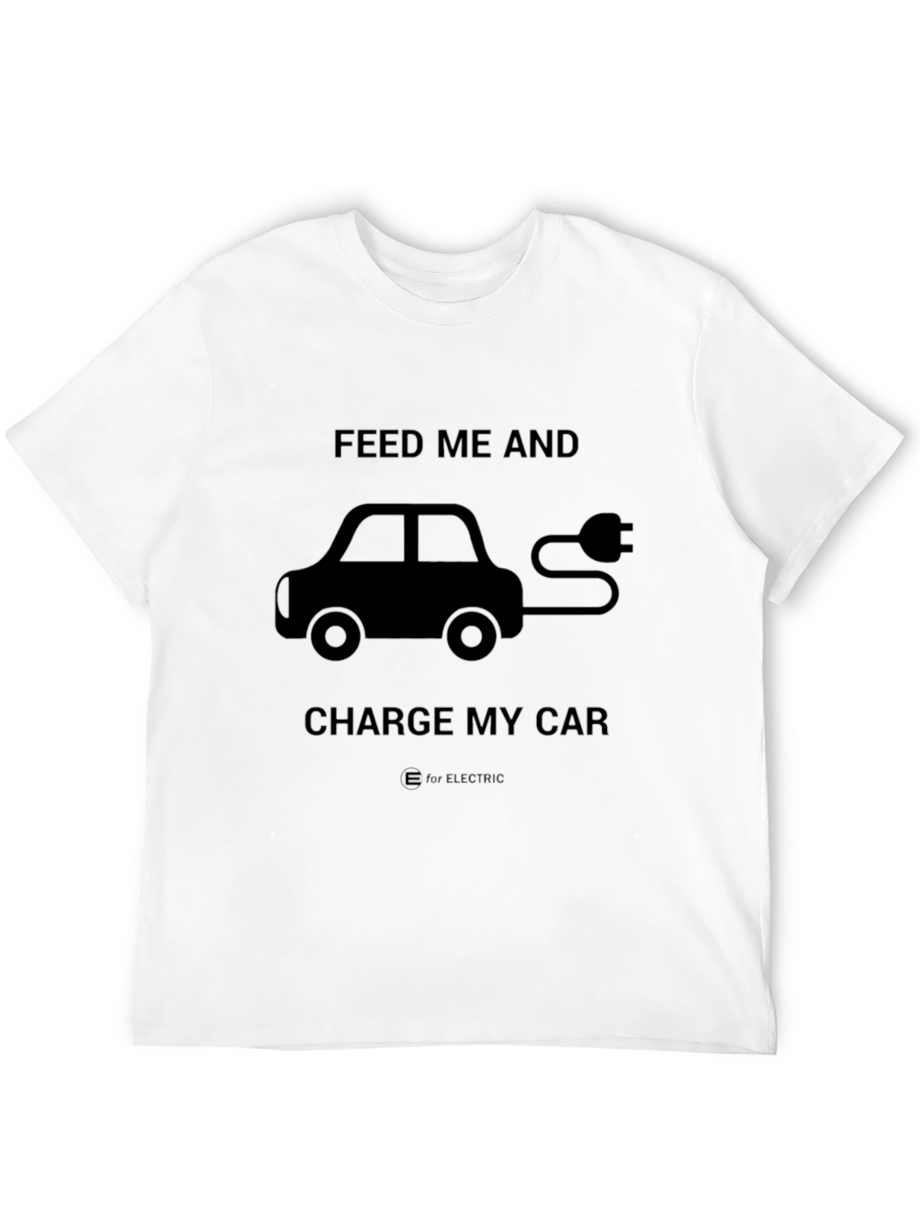 Black Electric Car T-Shirt - Feed Me and Charge My Car view 12