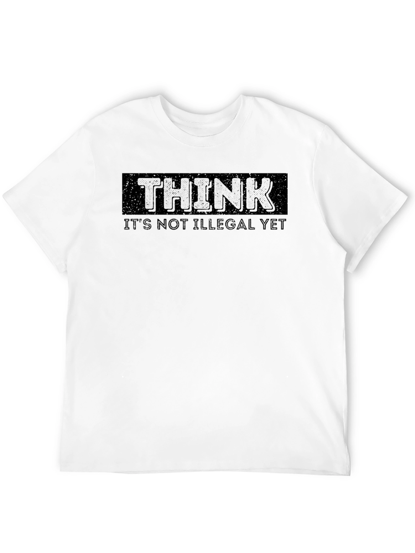 Black Think It's Not Illegal Yet Black T-Shirt view 12