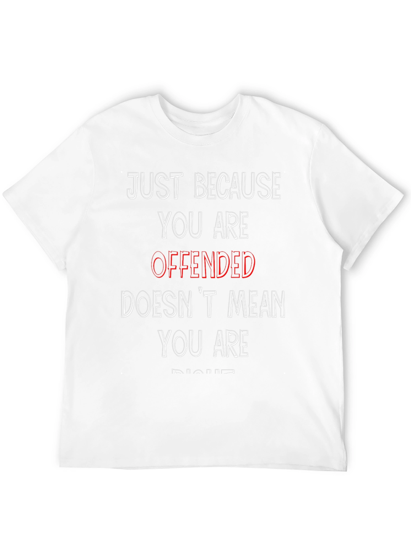 Black Offended Doesn't Mean You Are Right Graphic Tee view 12