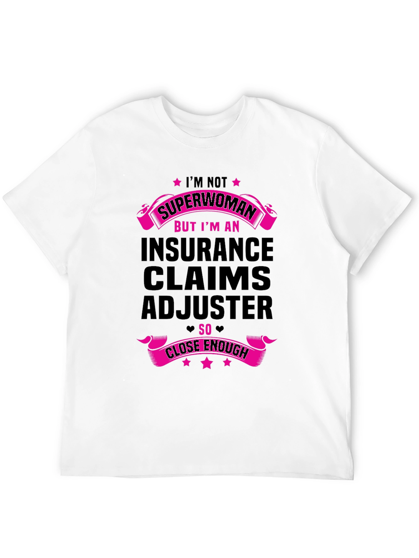 Black Insurance Claims Adjuster T-Shirt: Superwoman Close Enough! view 12
