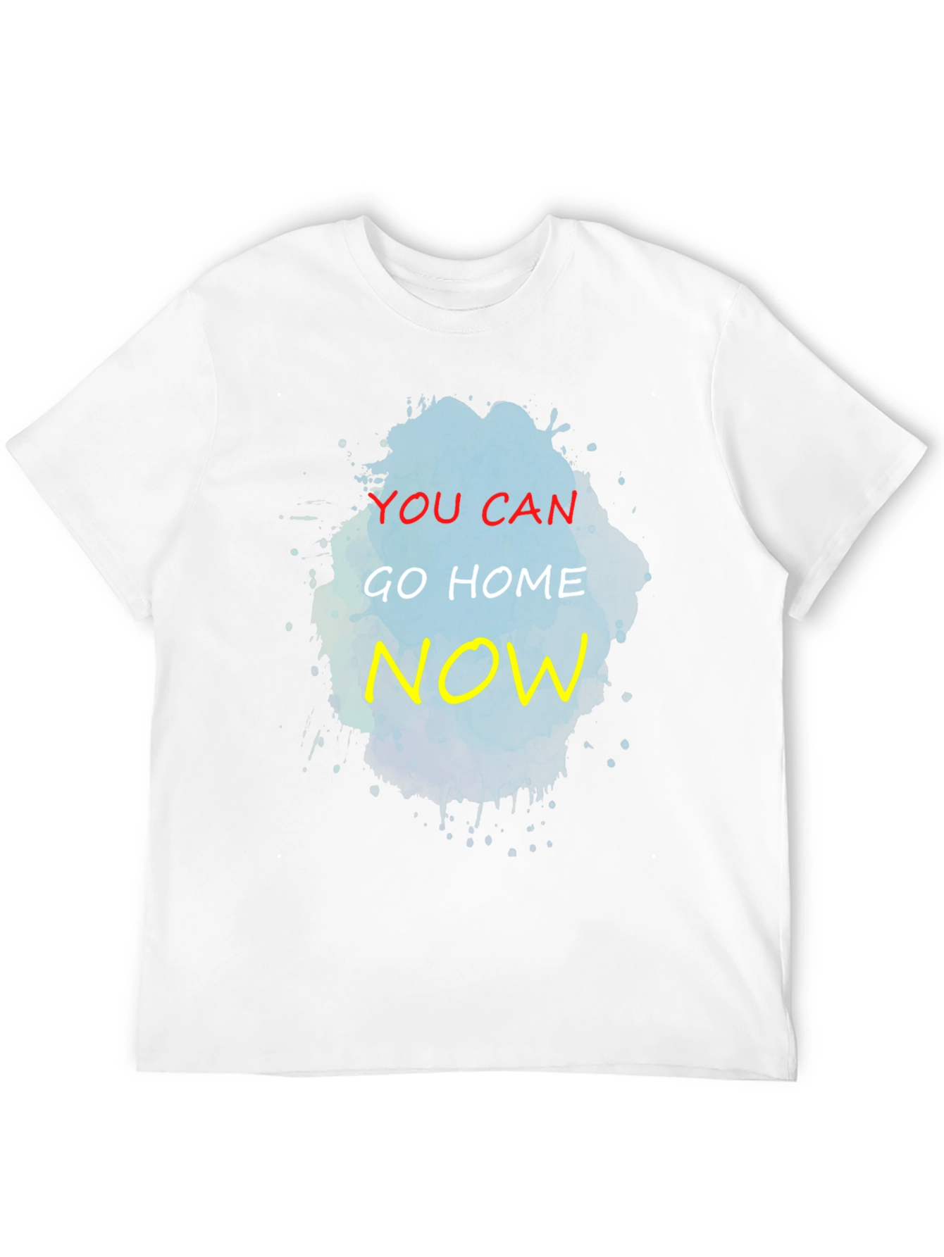 Black You Can Go Home Now T-Shirt - Funny Graphic Tee view 12