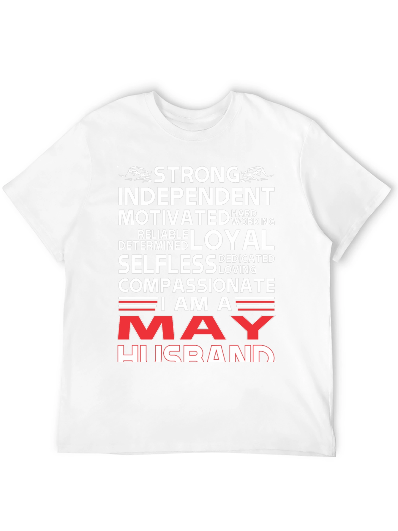 May Husband T-Shirt - Strong Loyal Compassionate - 12