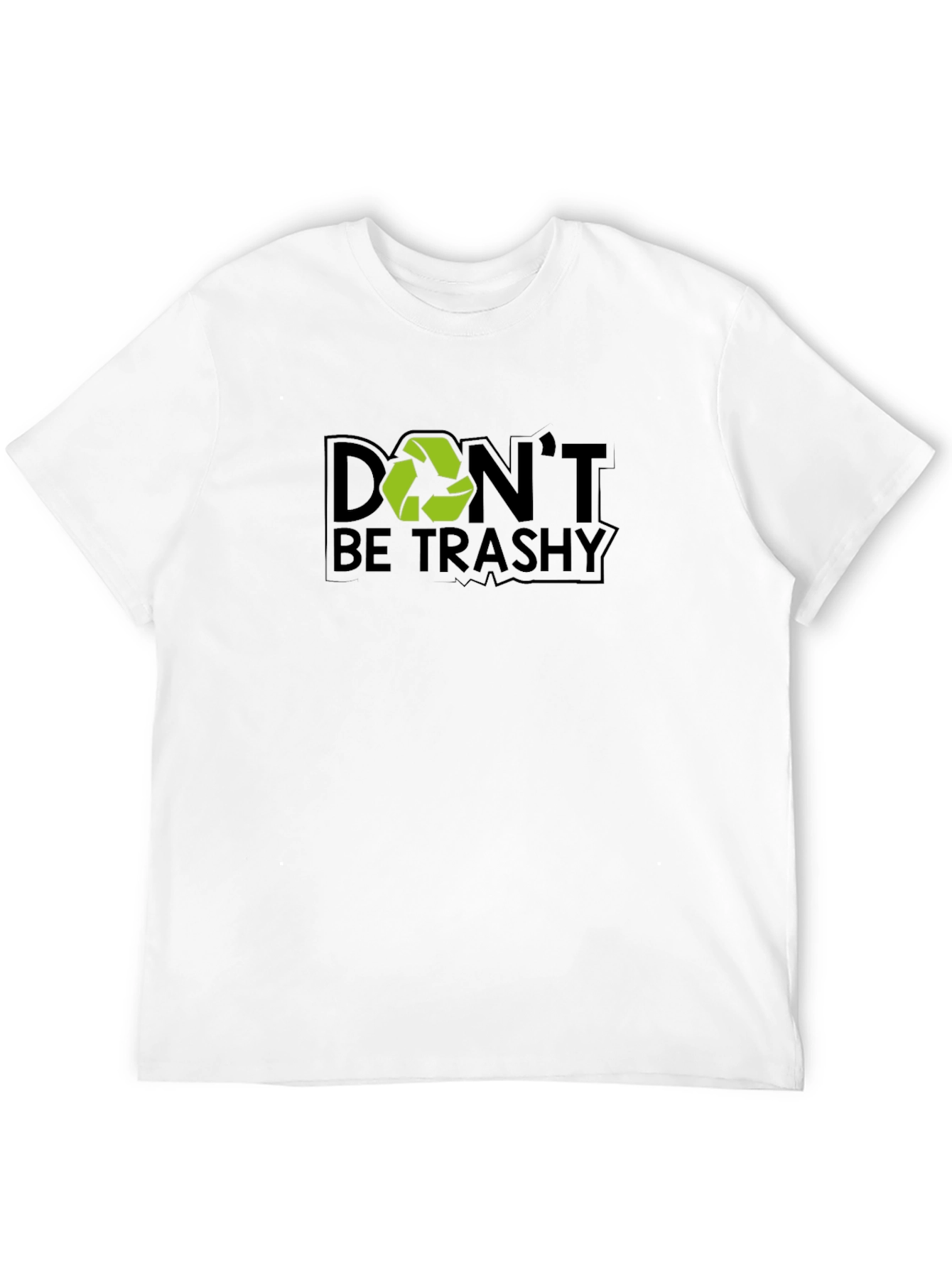 Black Don't Be Trashy T-Shirt - Recycle Earth Tee view 12