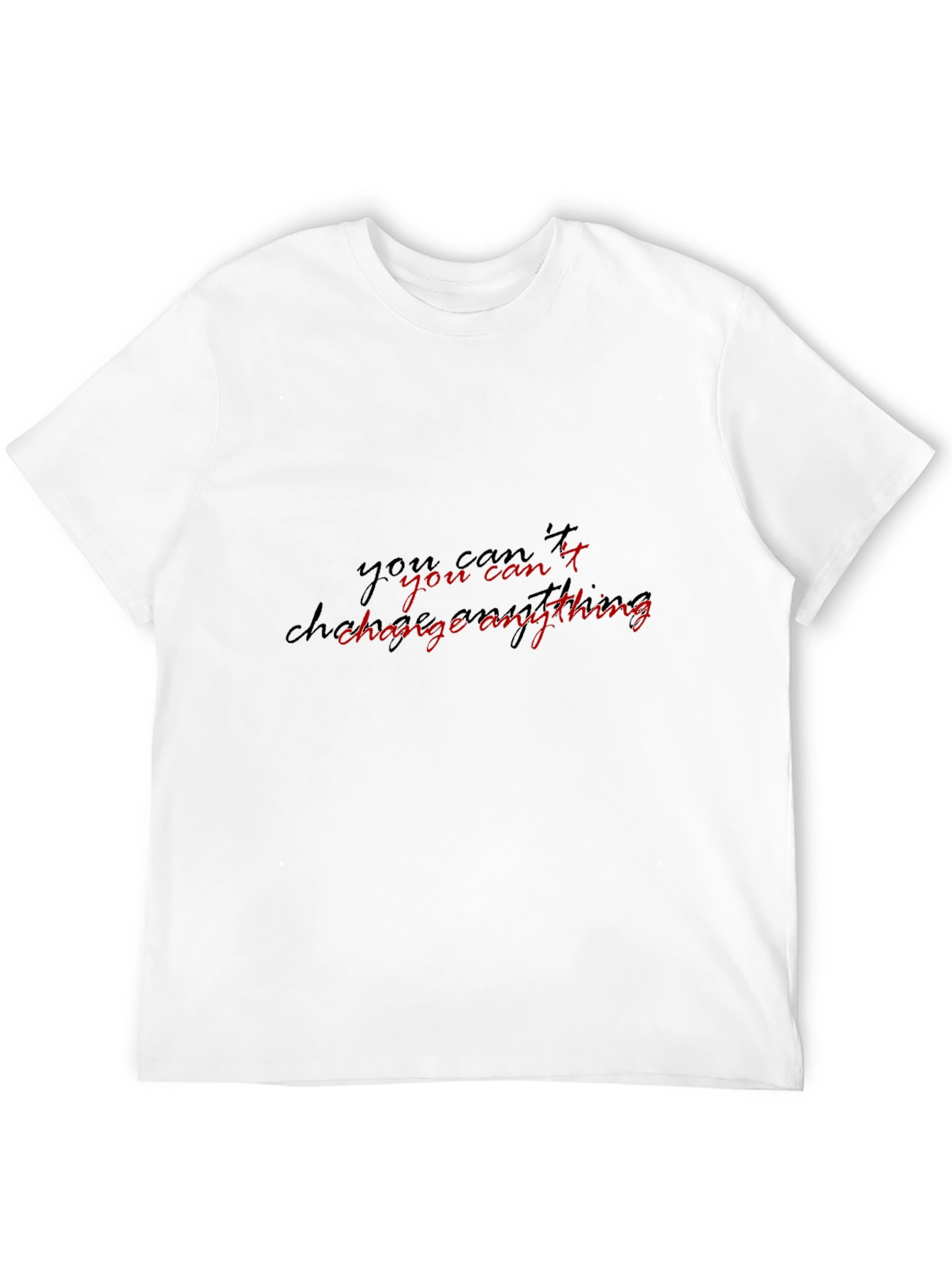 Black Men's "You Can't Change Anything" Graphic Tee view 12