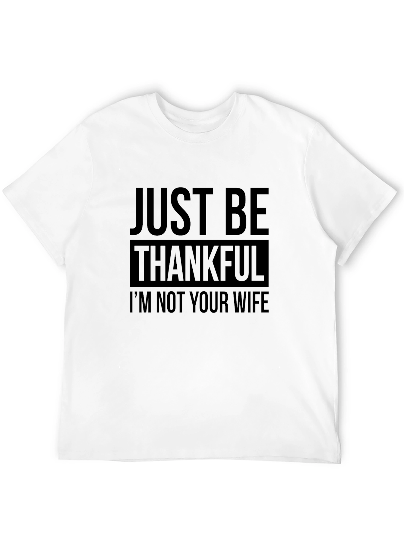 Black Funny Just Be Thankful T-Shirt view 12