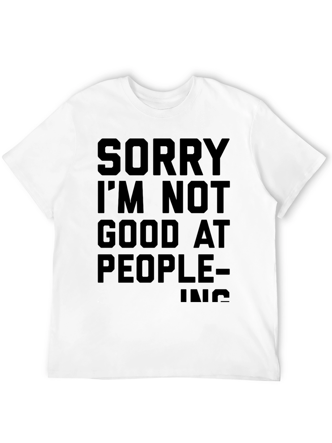 Black Funny "Sorry I'm Not Good at People-ing" Black T-Shirt view 12