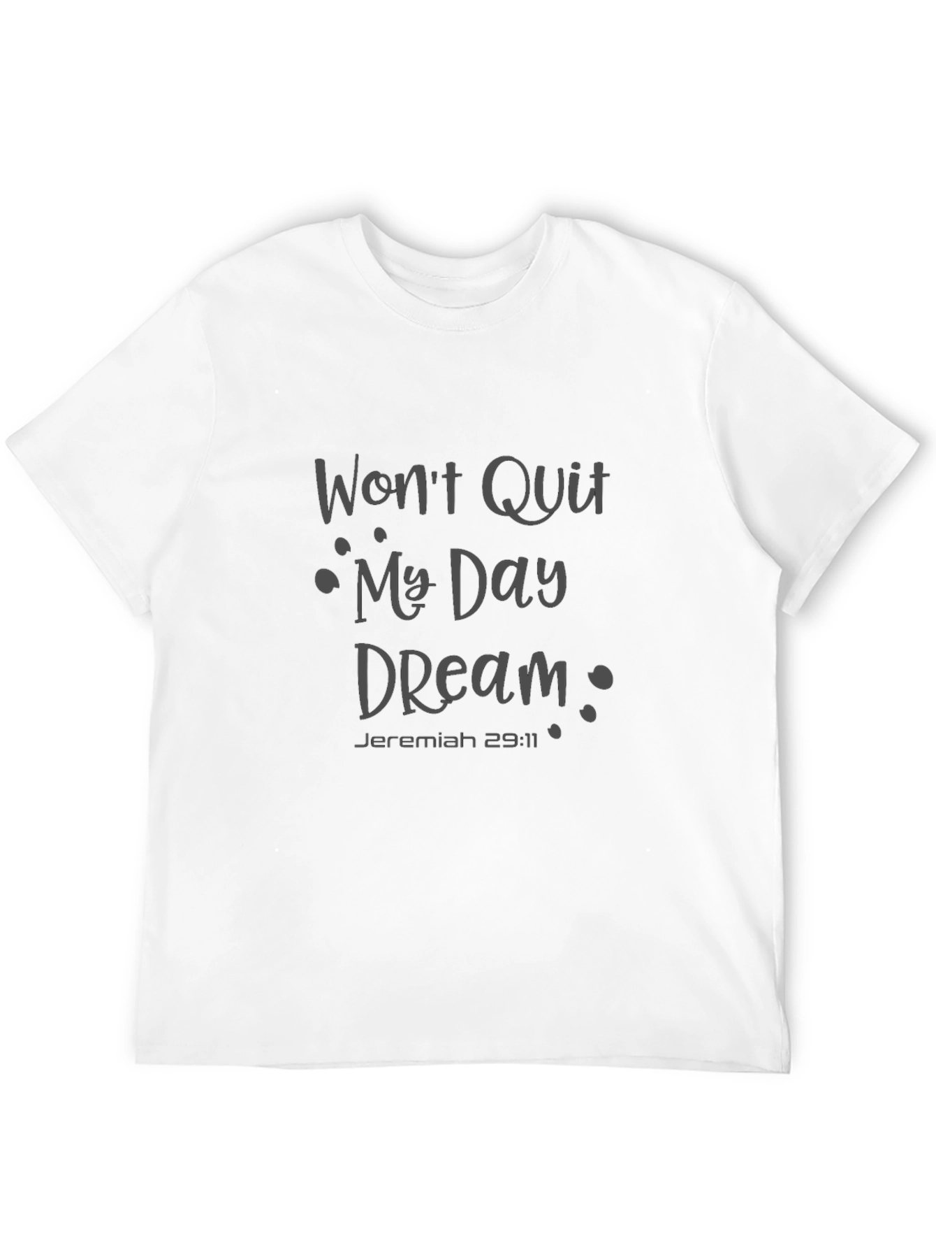 Black Inspirational 'Won't Quit My Day Dream' T-Shirt view 12
