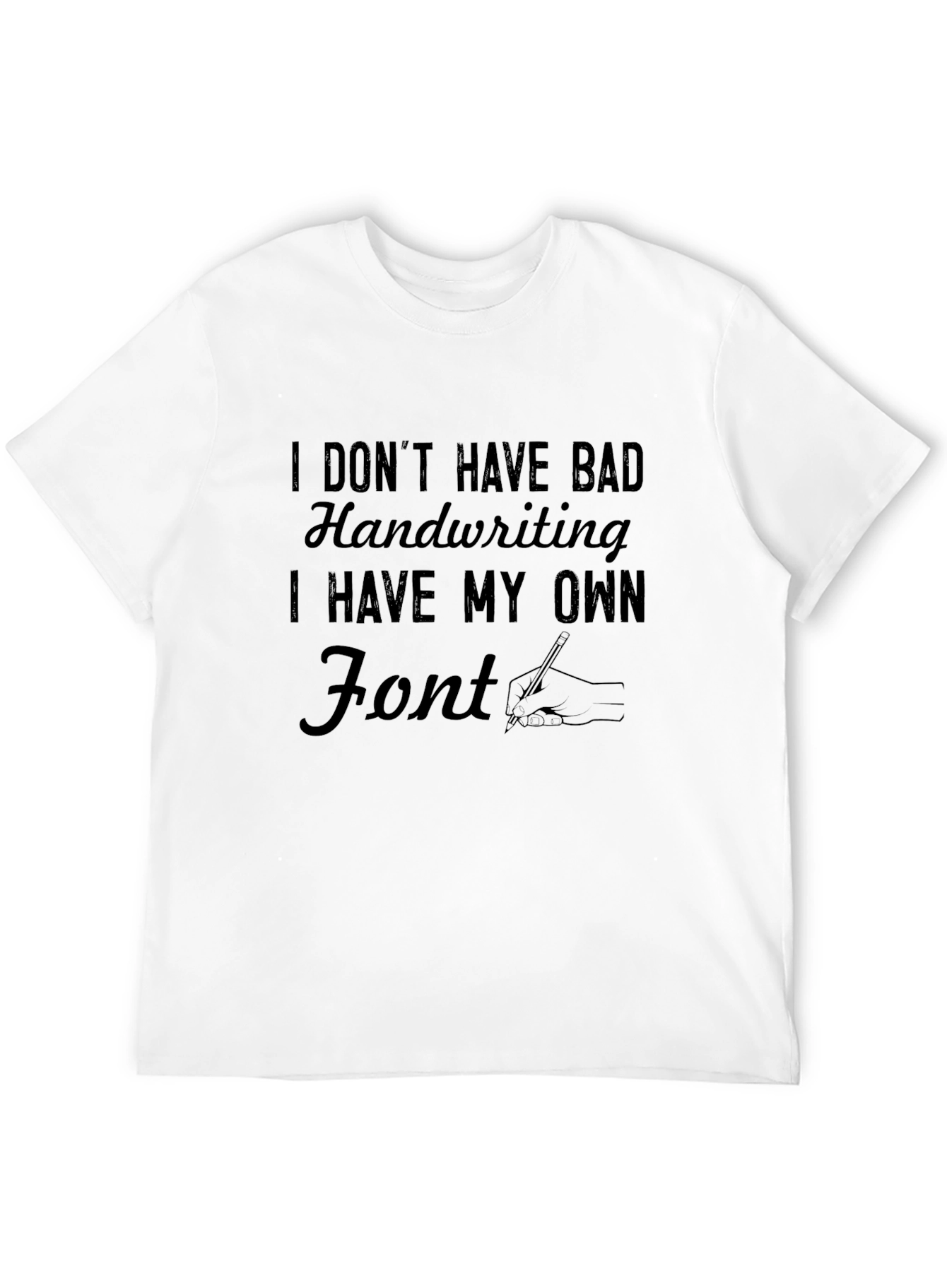 Black Humorous Handwriting T-Shirt - Own Font view 12