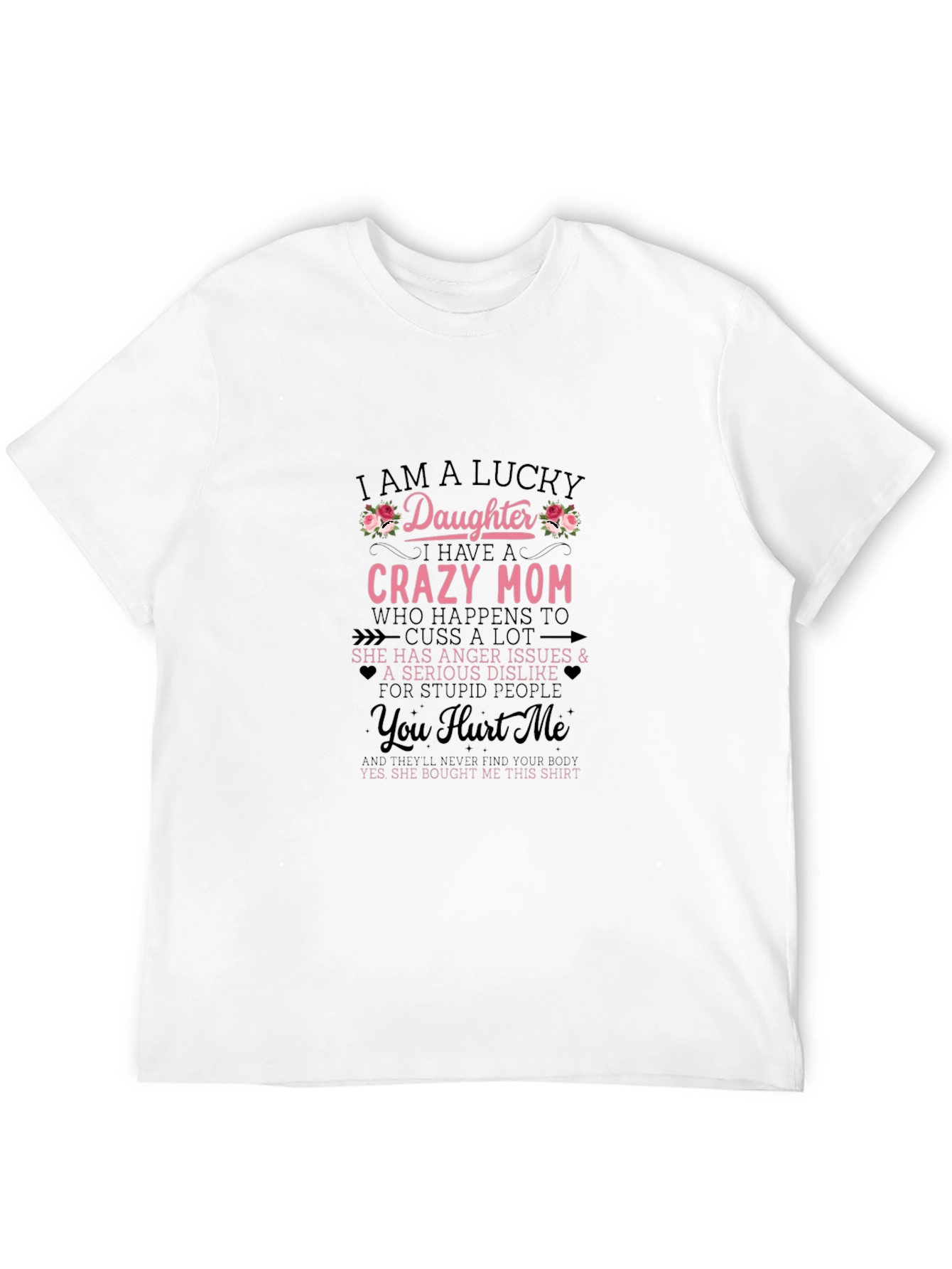Black Lucky Daughter Crazy Mom Black T-Shirt view 12