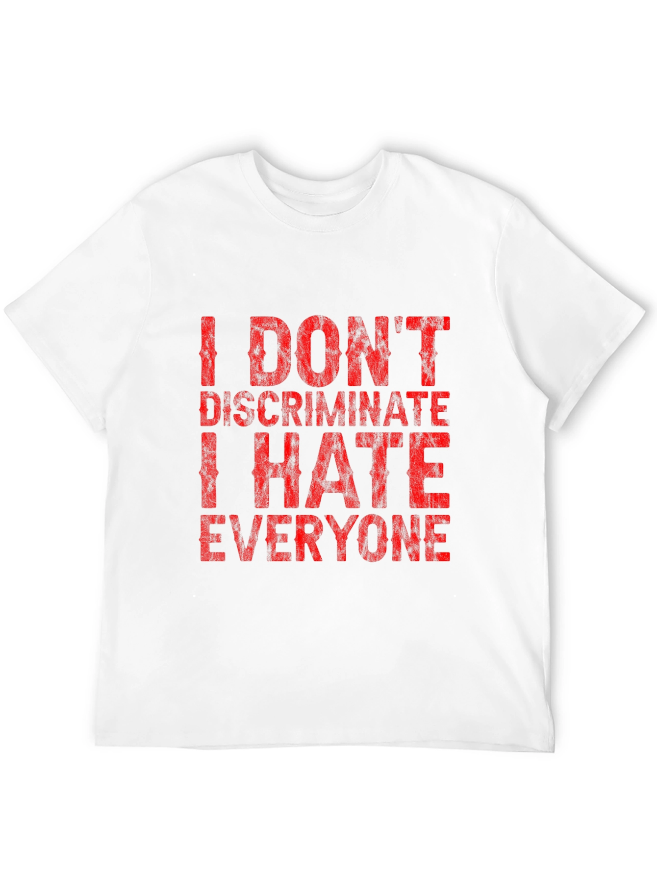 Black I Don't Discriminate Funny Graphic T-Shirt view 12