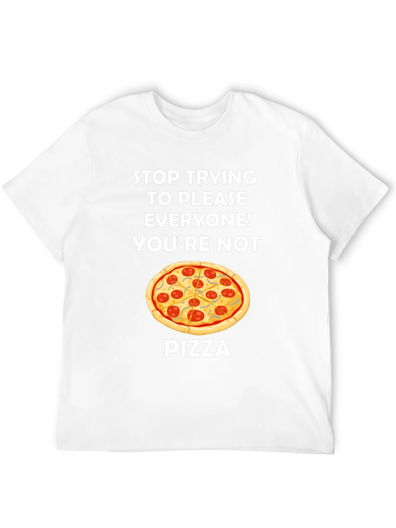 Black Funny Pizza Graphic Tee - Stop Trying to Please Everyone T-Shirt view 12