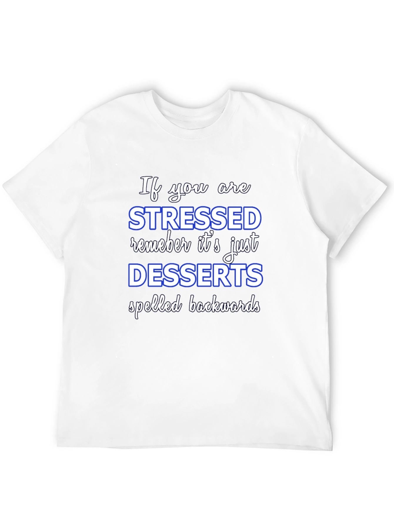Black Stressed Spelled Backwards T-Shirt - Funny Dessert Lover Tee view 12