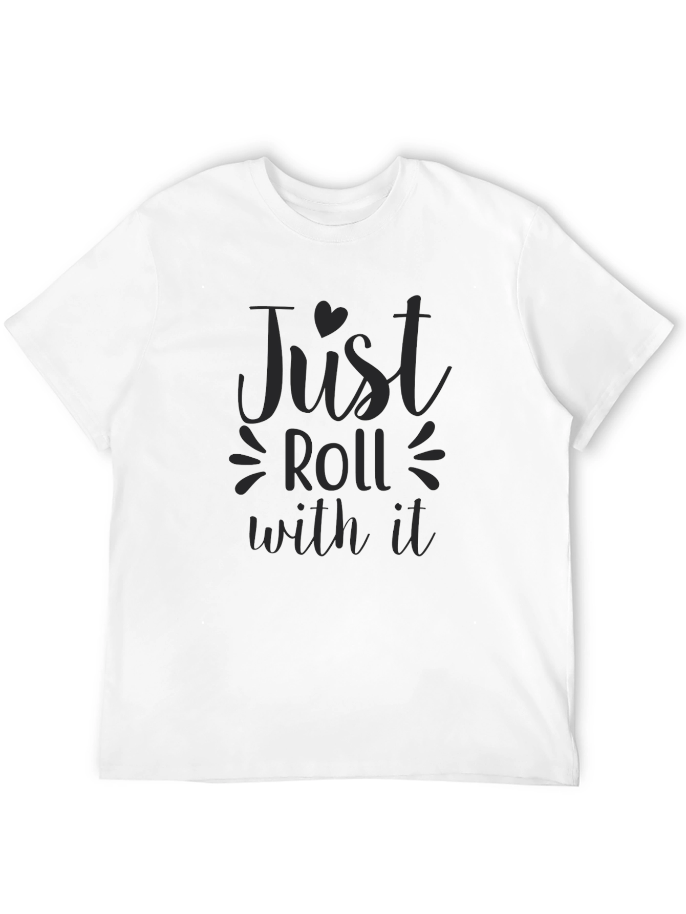 Black Just Roll With It - Unisex Crew Neck T-Shirt view 12