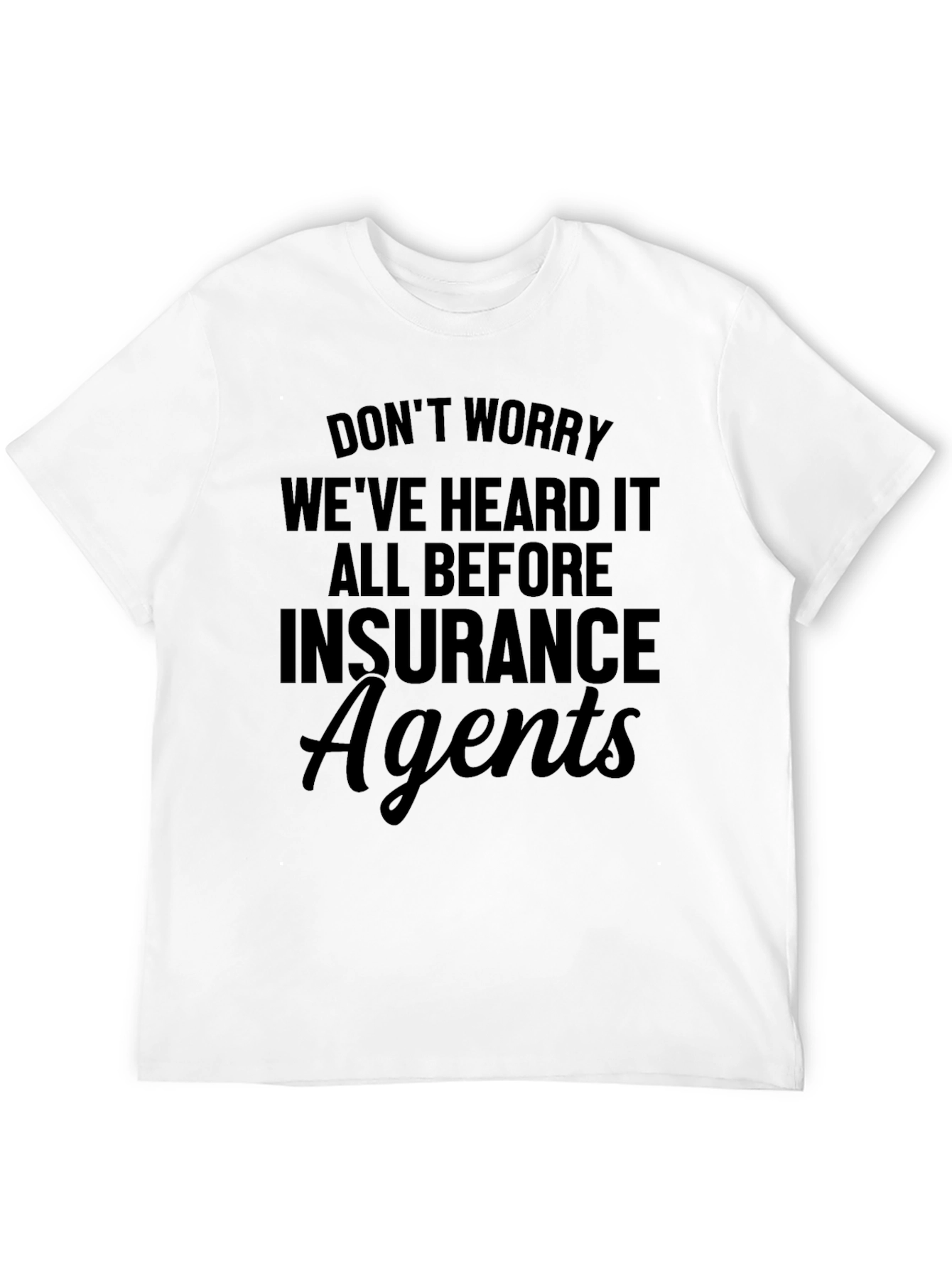 Funny Insurance Agent T-Shirt - 12