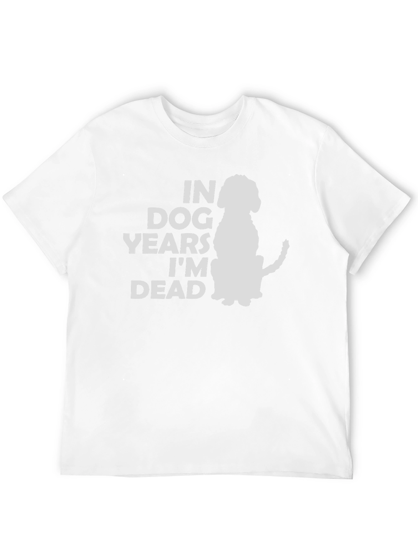 Black In Dog Years I'm Dead T-Shirt - Funny Pet Lover Tee view 12