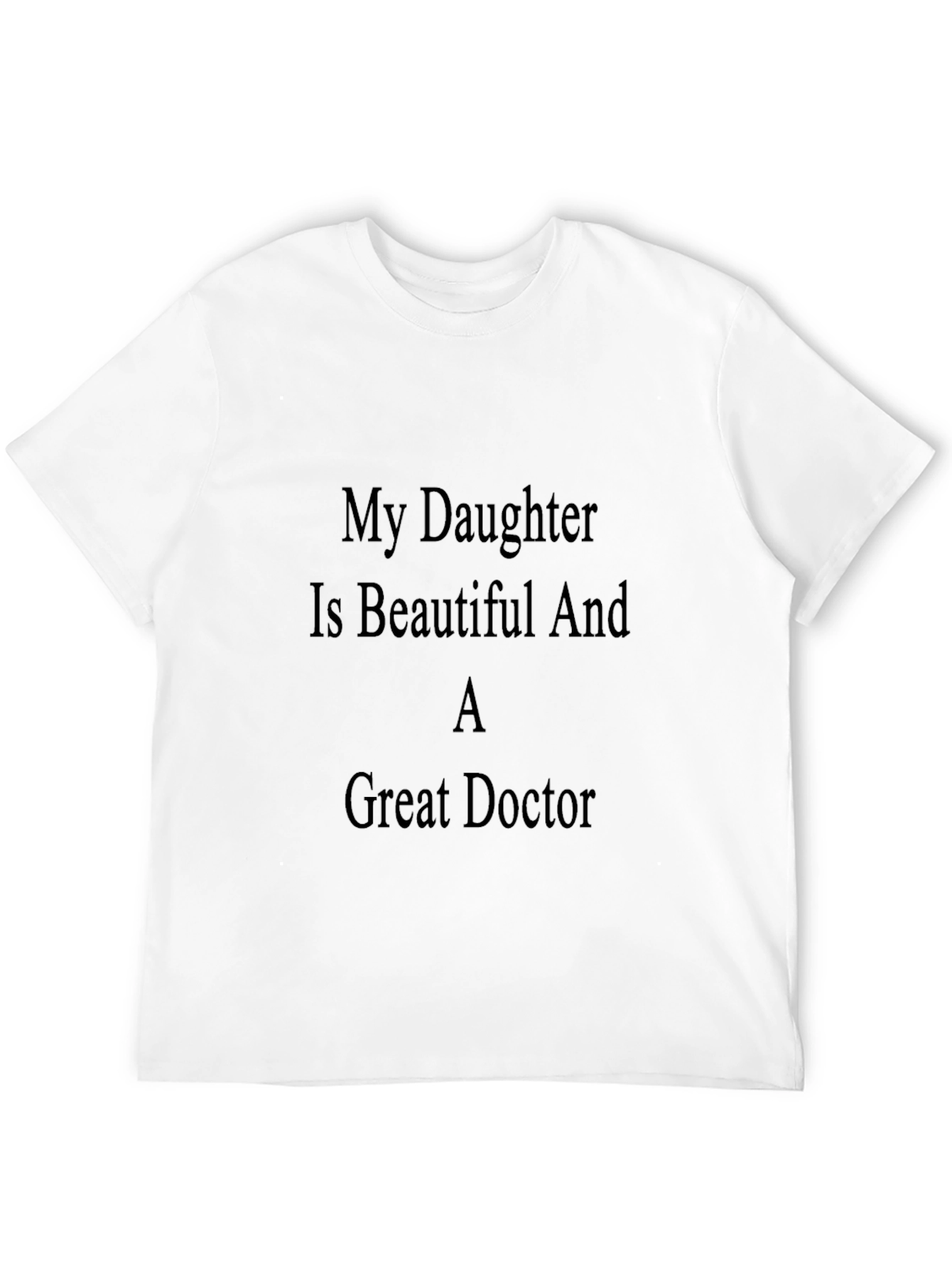 Black Proud Dad T-Shirt: My Daughter is a Great Doctor view 12