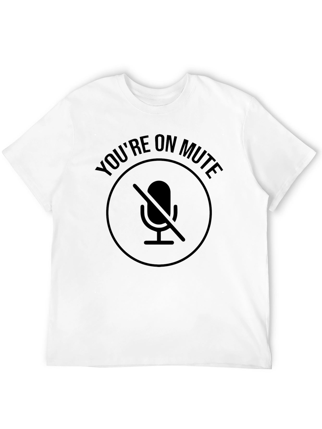 Black You're On Mute T-Shirt - Funny Work From Home Shirt view 12