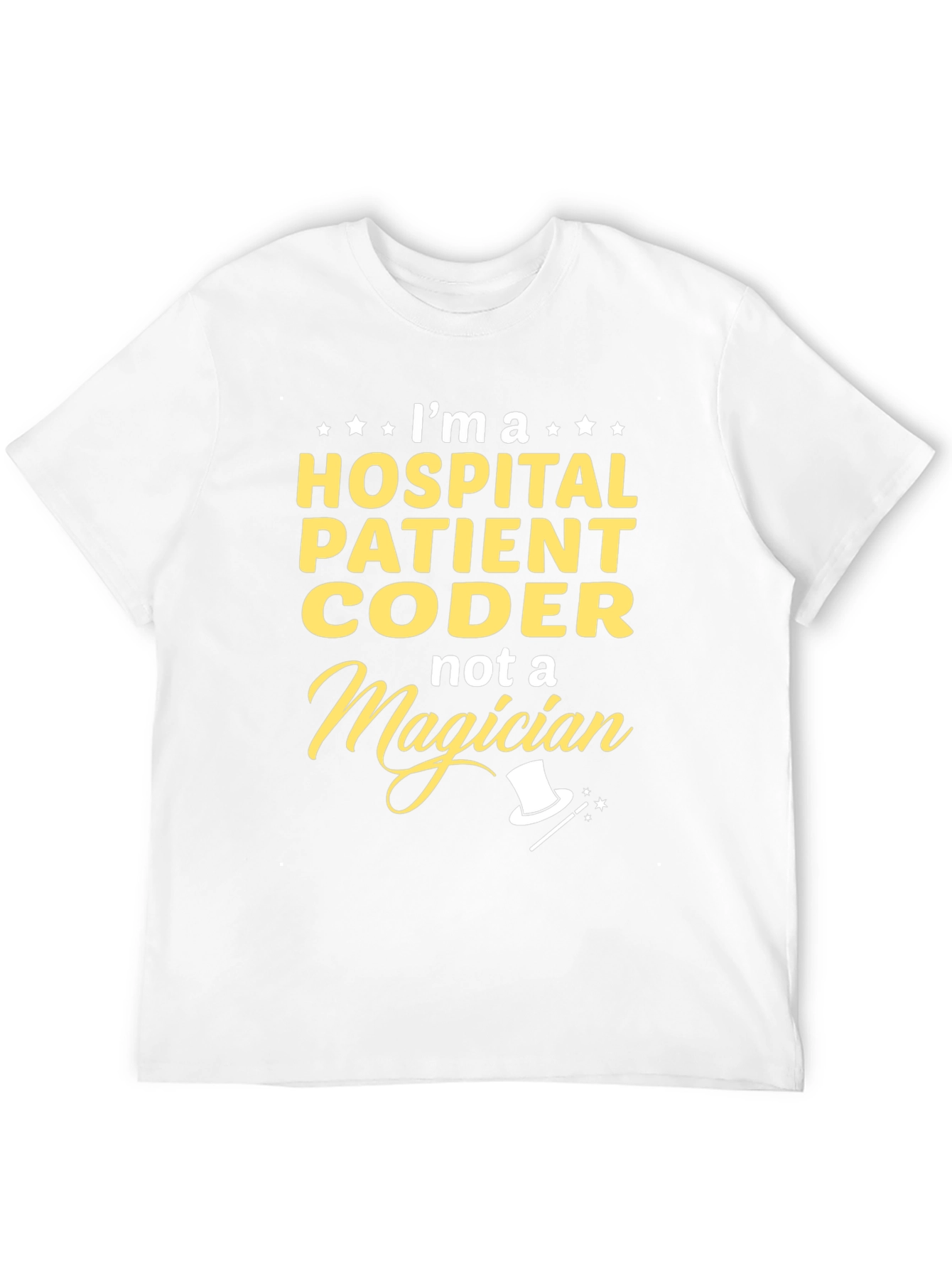 Black Hospital Patient Coder T-Shirt - Not a Magician view 12