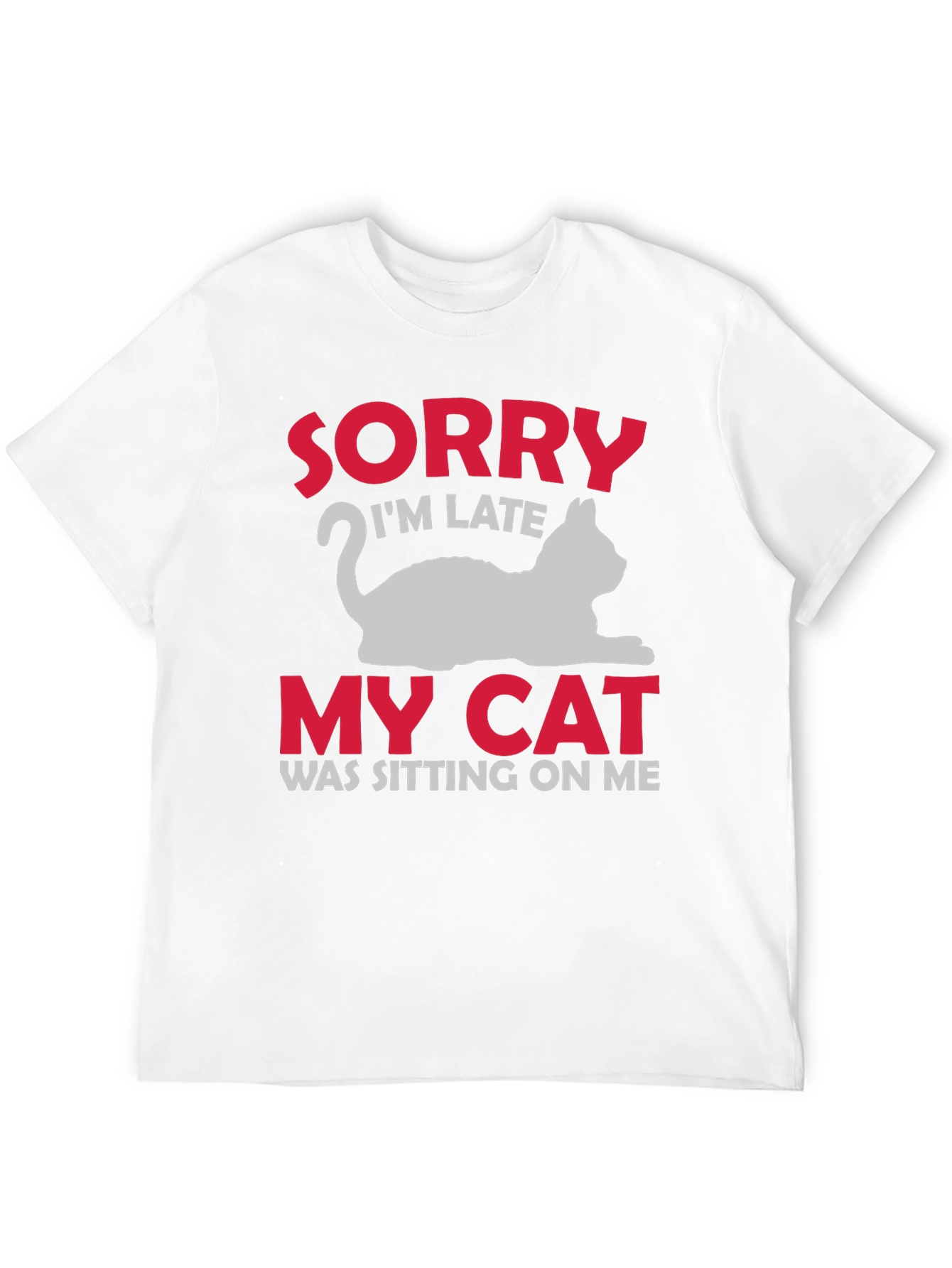 Black Sorry I'm Late My Cat T-Shirt view 12