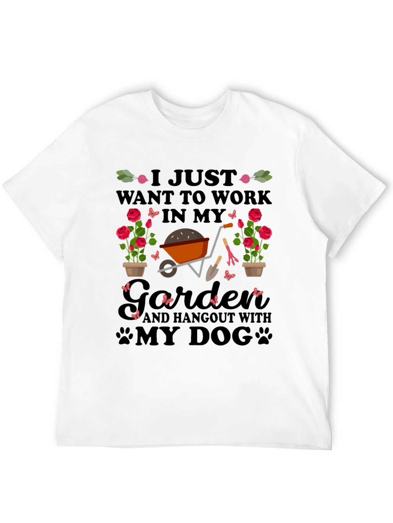 Black Gardener & Dog T-Shirt: I Just Want to Work in My Garden view 12