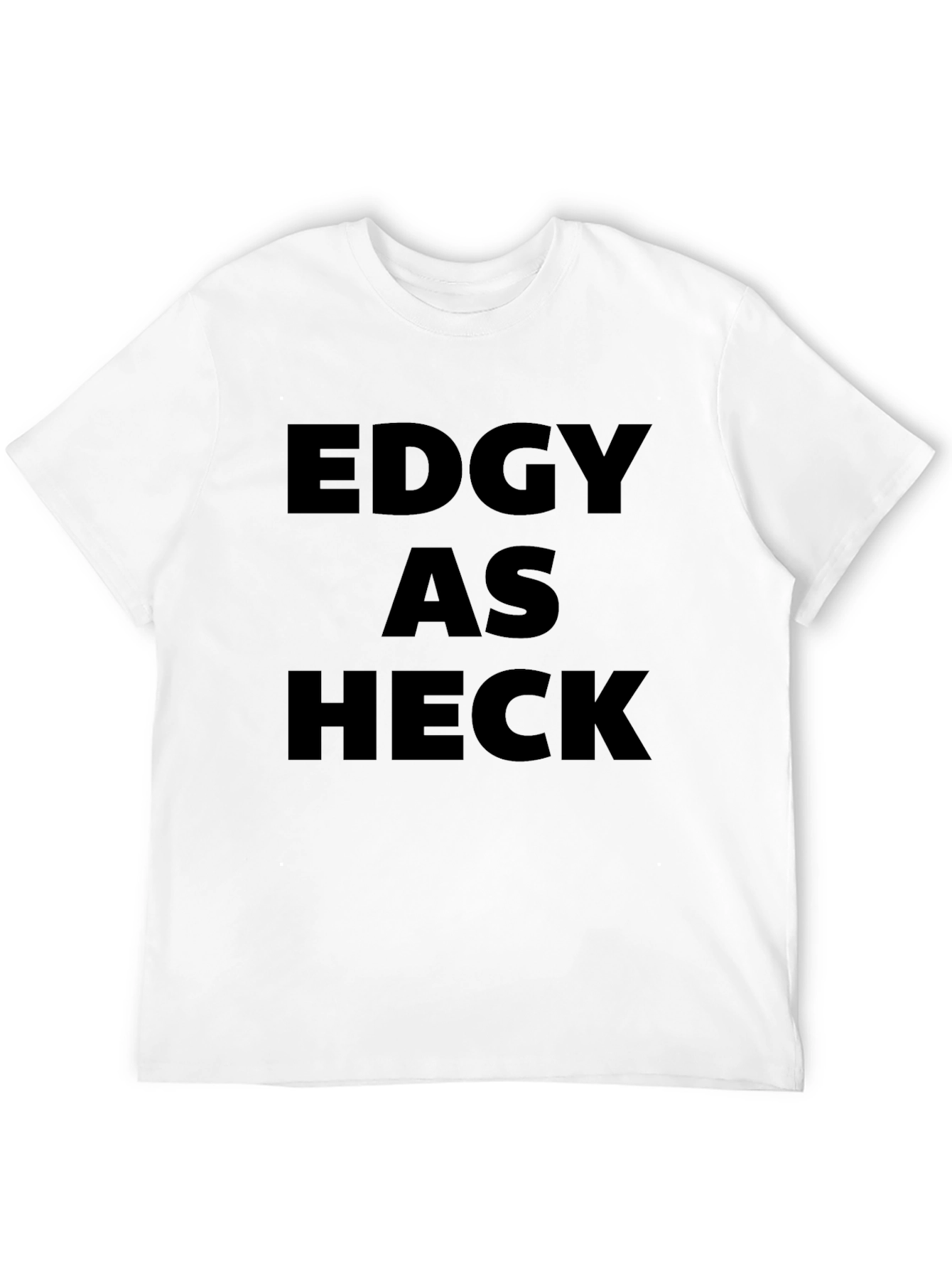 Black Edgy As Heck T-Shirt - Bold Statement Tee view 12
