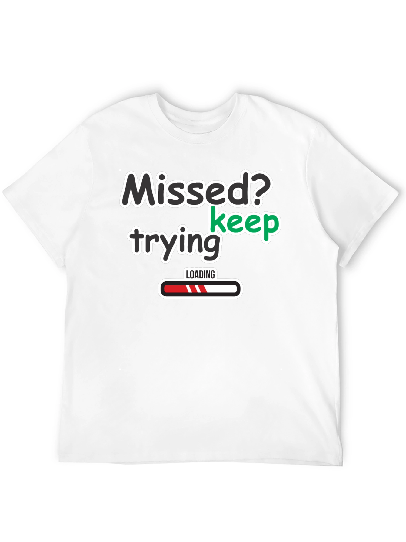 Black Missed? Keep Trying Graphic T-Shirt view 12