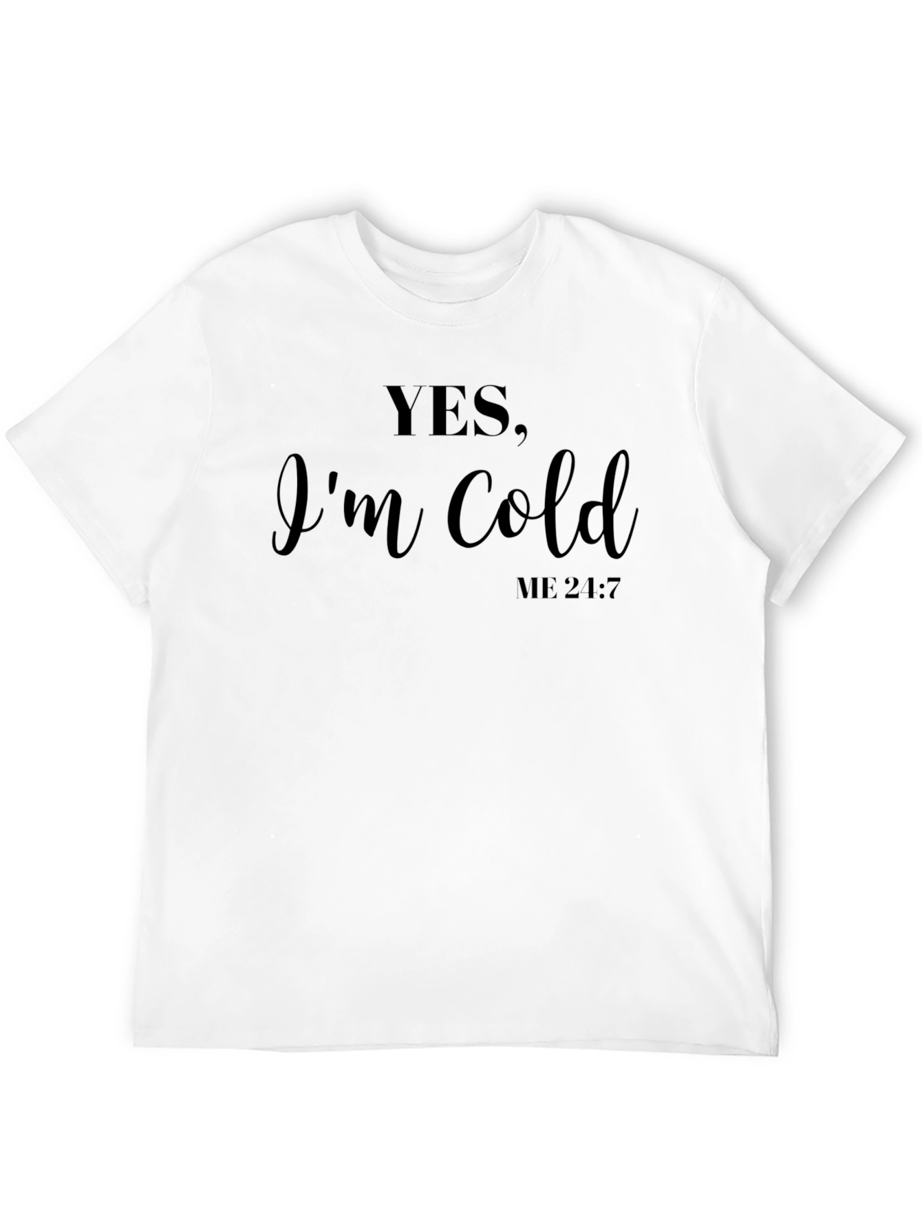Black Yes, I'm Cold T-Shirt - Soft Black Cotton Tee view 12