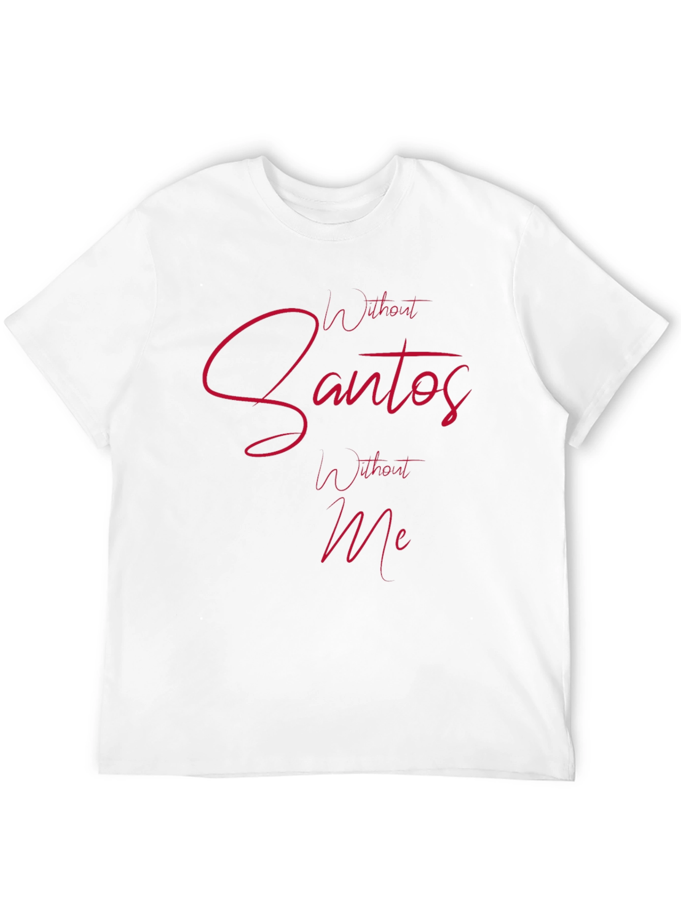 Black Without Santos, Without Me Men's Tee view 12