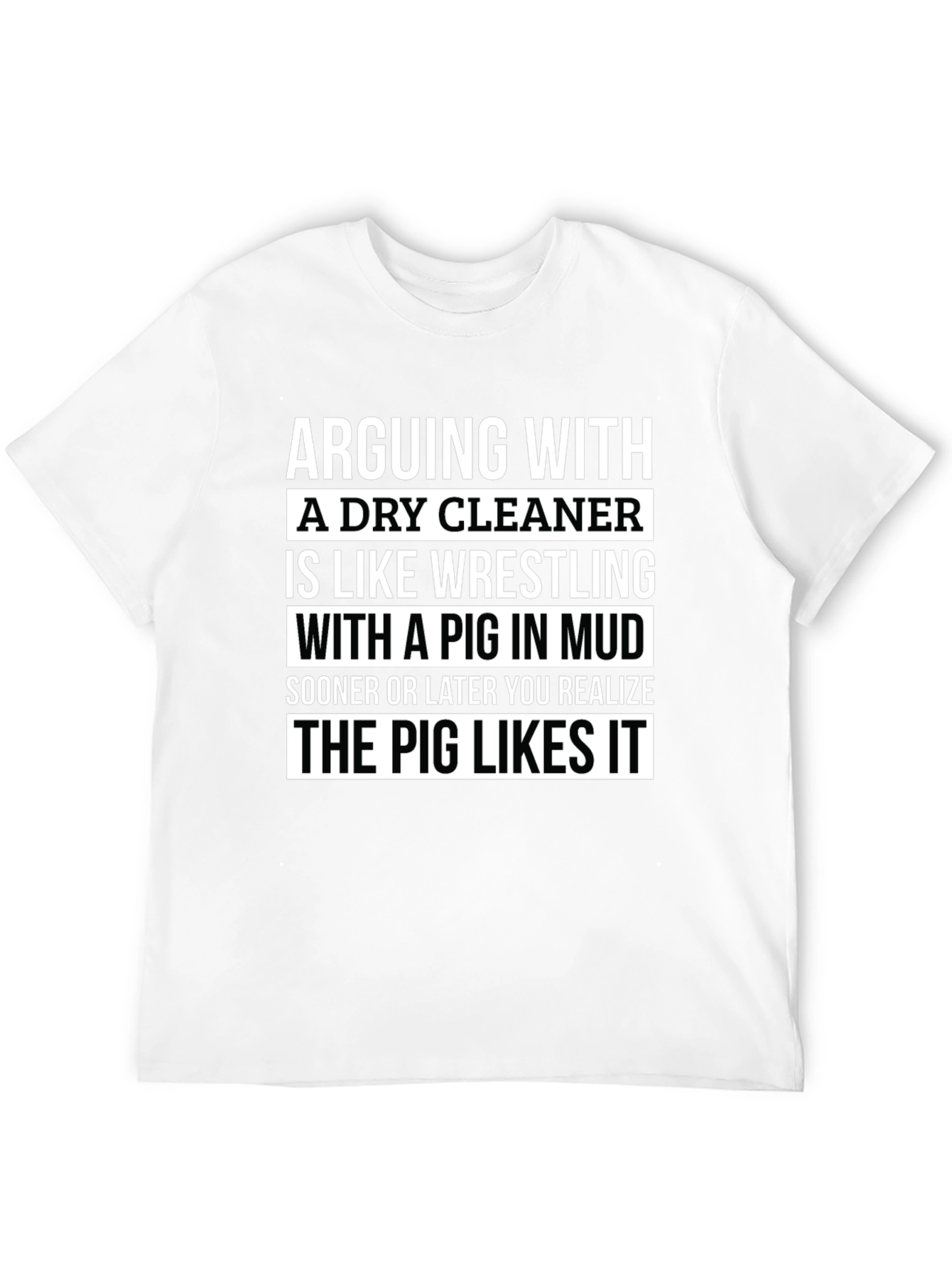 Black Arguing With a Dry Cleaner T-Shirt - Funny Pig Wrestling Tee view 12
