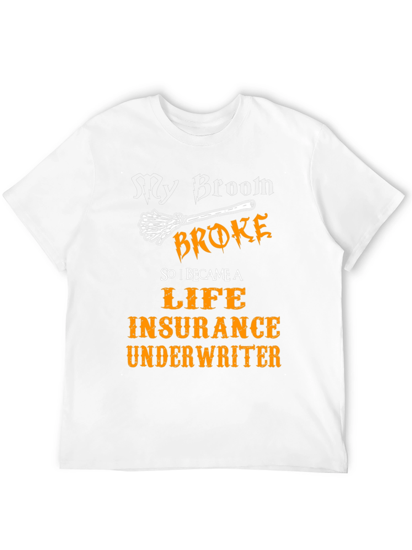 Black Funny Life Insurance Underwriter Broom T-Shirt view 12