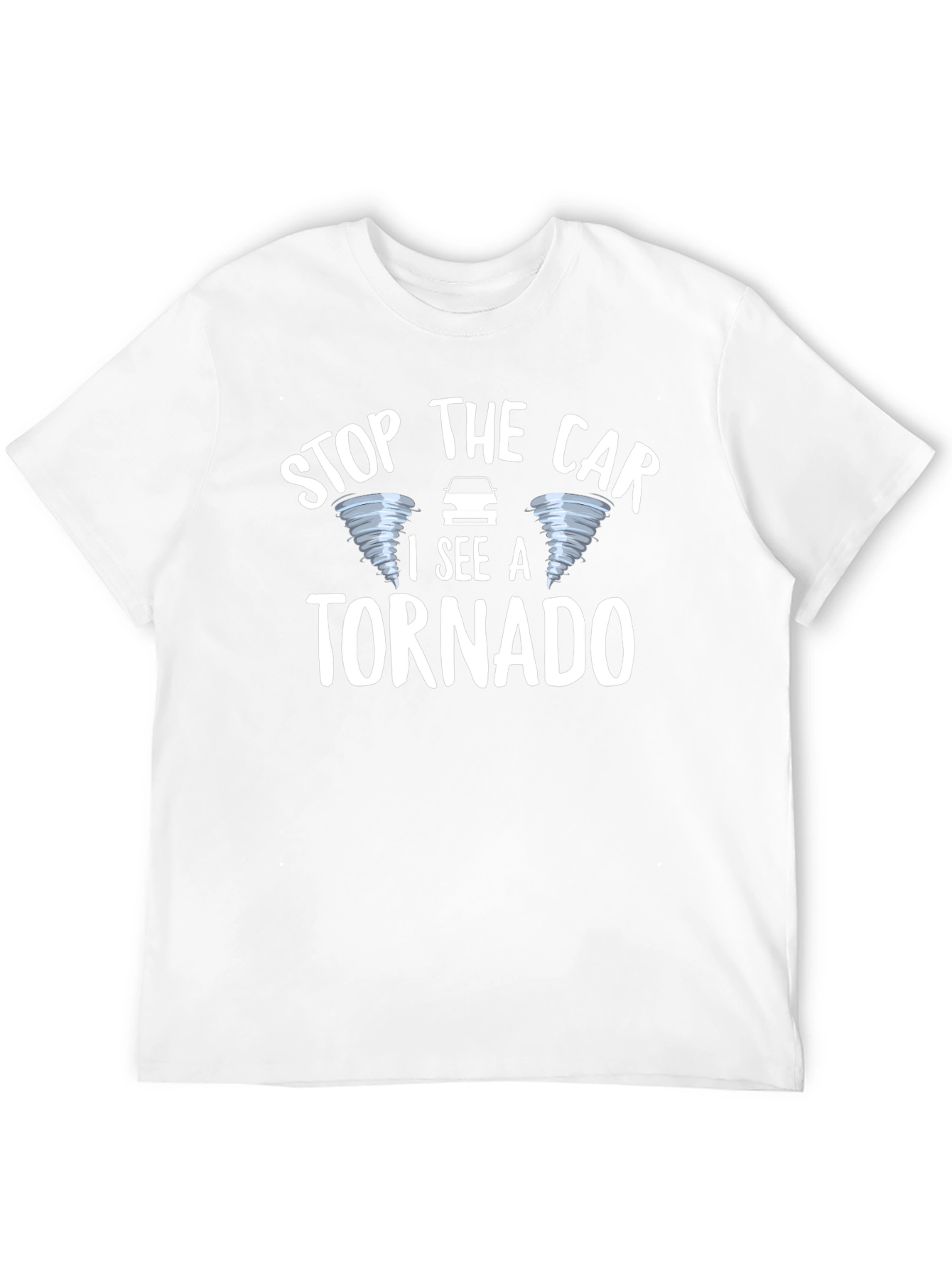 Black Stop The Car I See A Tornado T-Shirt view 12
