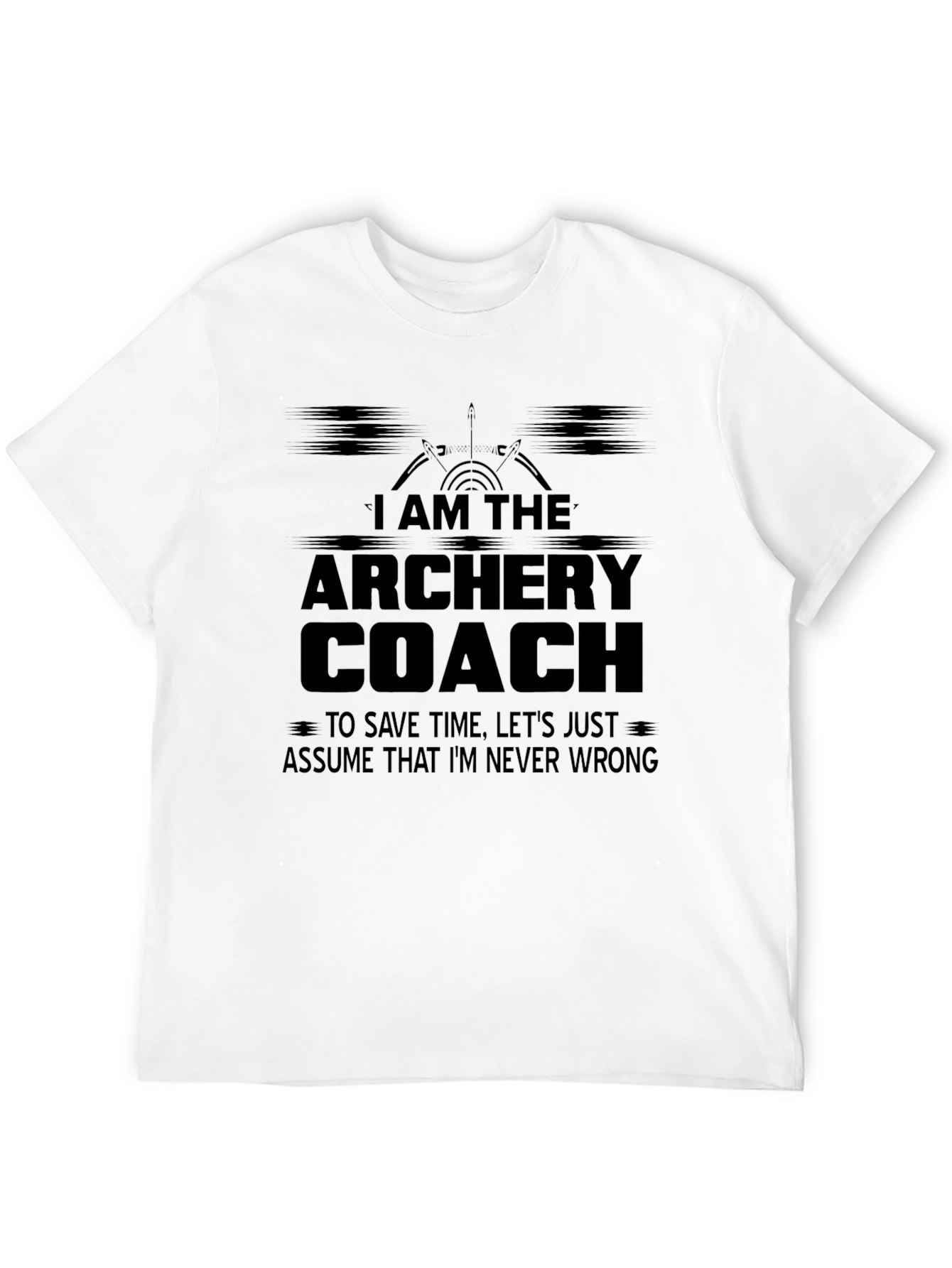 Black Archery Coach T-Shirt - Never Wrong Funny Tee view 12