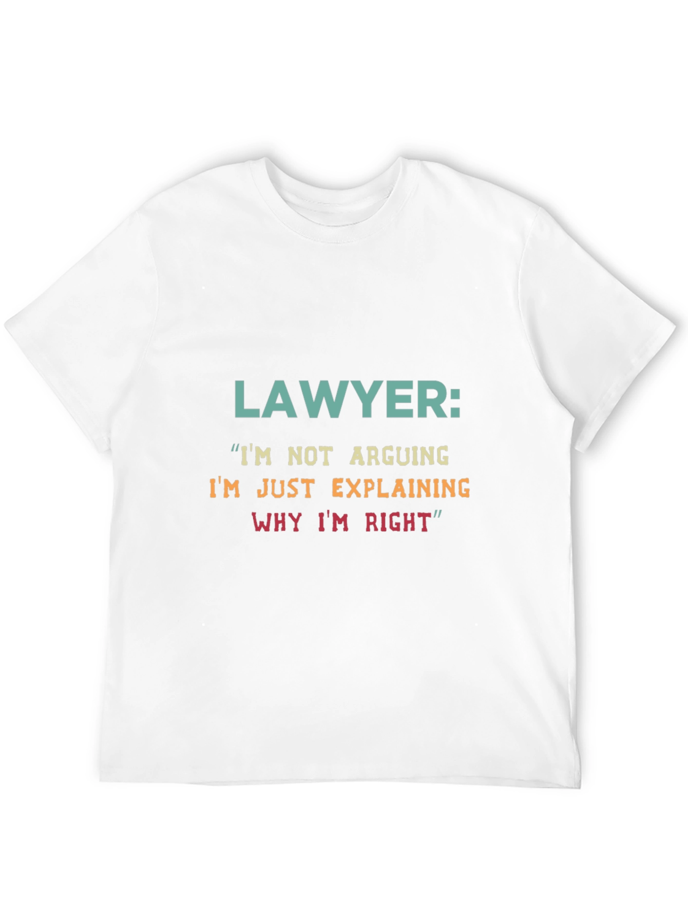 Black Lawyer Humor T-Shirt - Arguing Explaining Right view 12