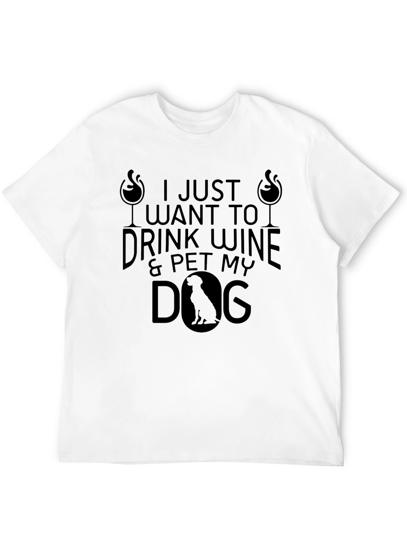 Black Wine & Dog Lover T-Shirt - "I Just Want to Drink Wine & Pet My Dog" view 12