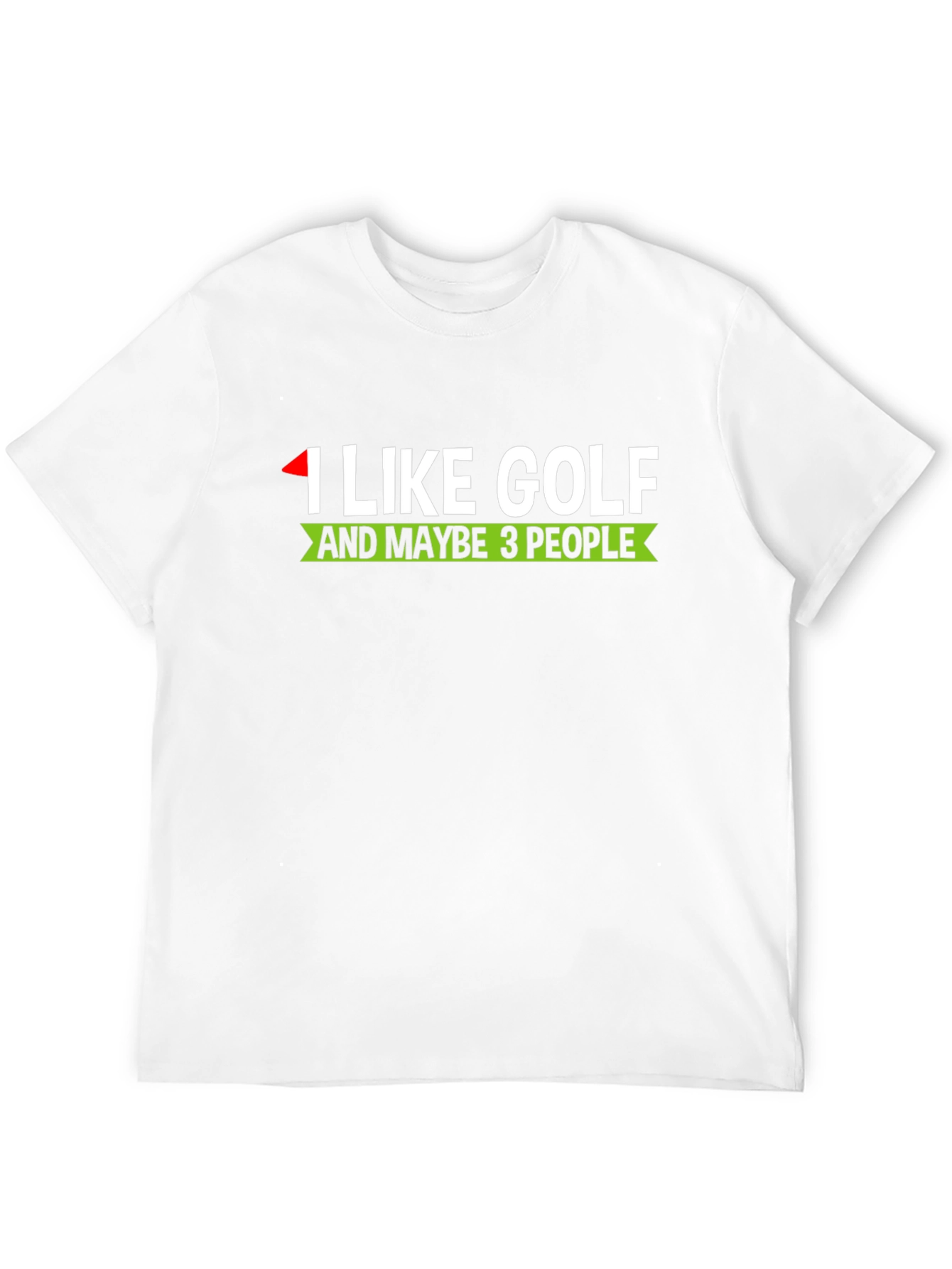 Black I Like Golf And Maybe 3 People - Funny T-Shirt view 12