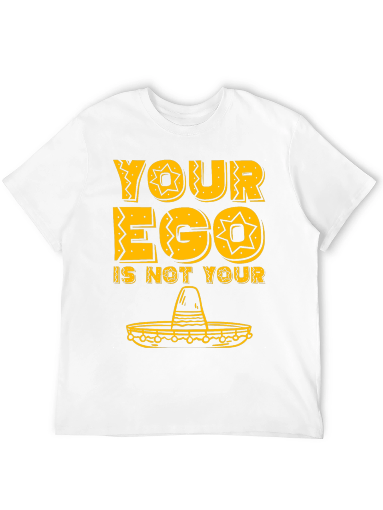 Black Your Ego Is Not Your Amigo Funny Sombrero T-Shirt view 12