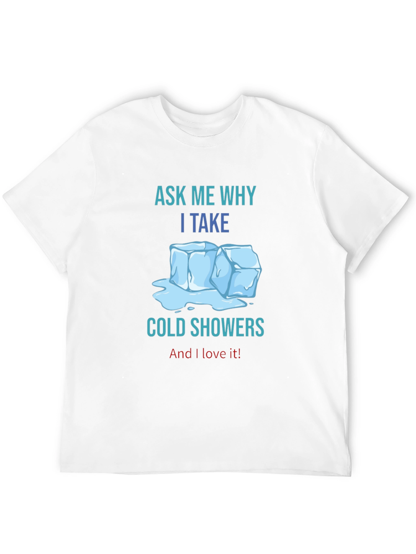 Black Ask Me Why I Take Cold Showers T-Shirt view 12