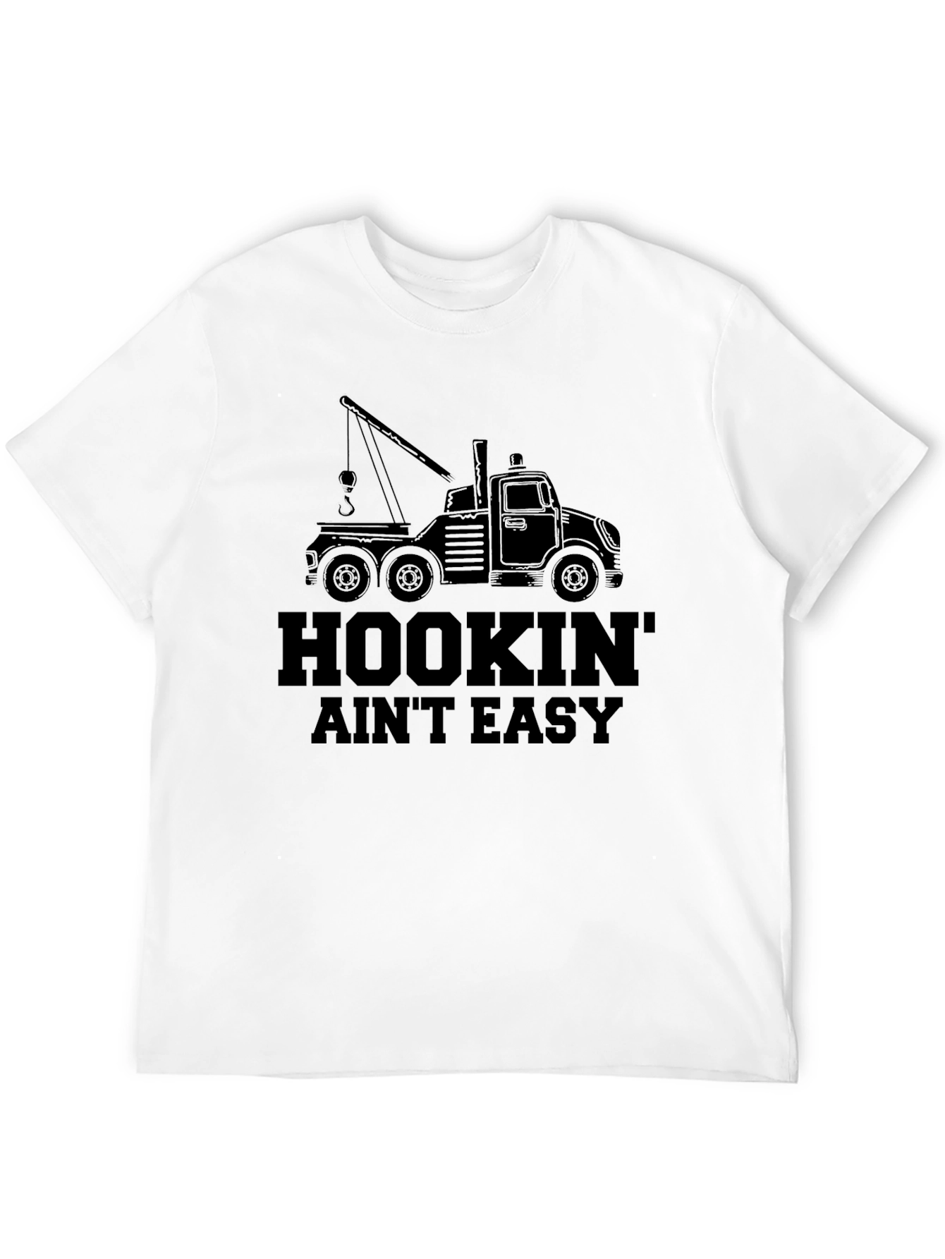 Hookin' Ain't Easy Tow Truck Graphic T-Shirt - 12