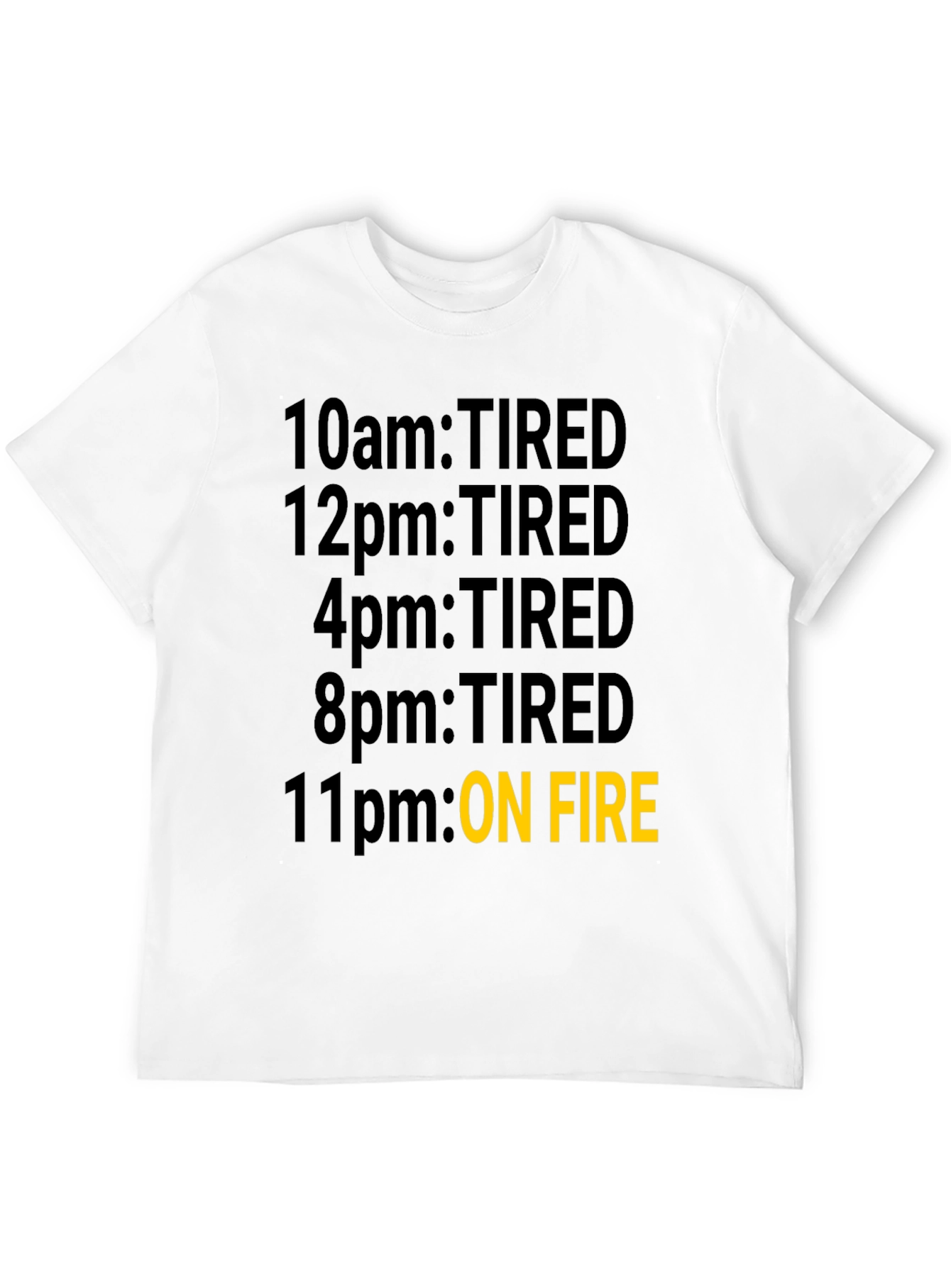 Black Tired Then On Fire T-Shirt - Black Novelty Tee view 12