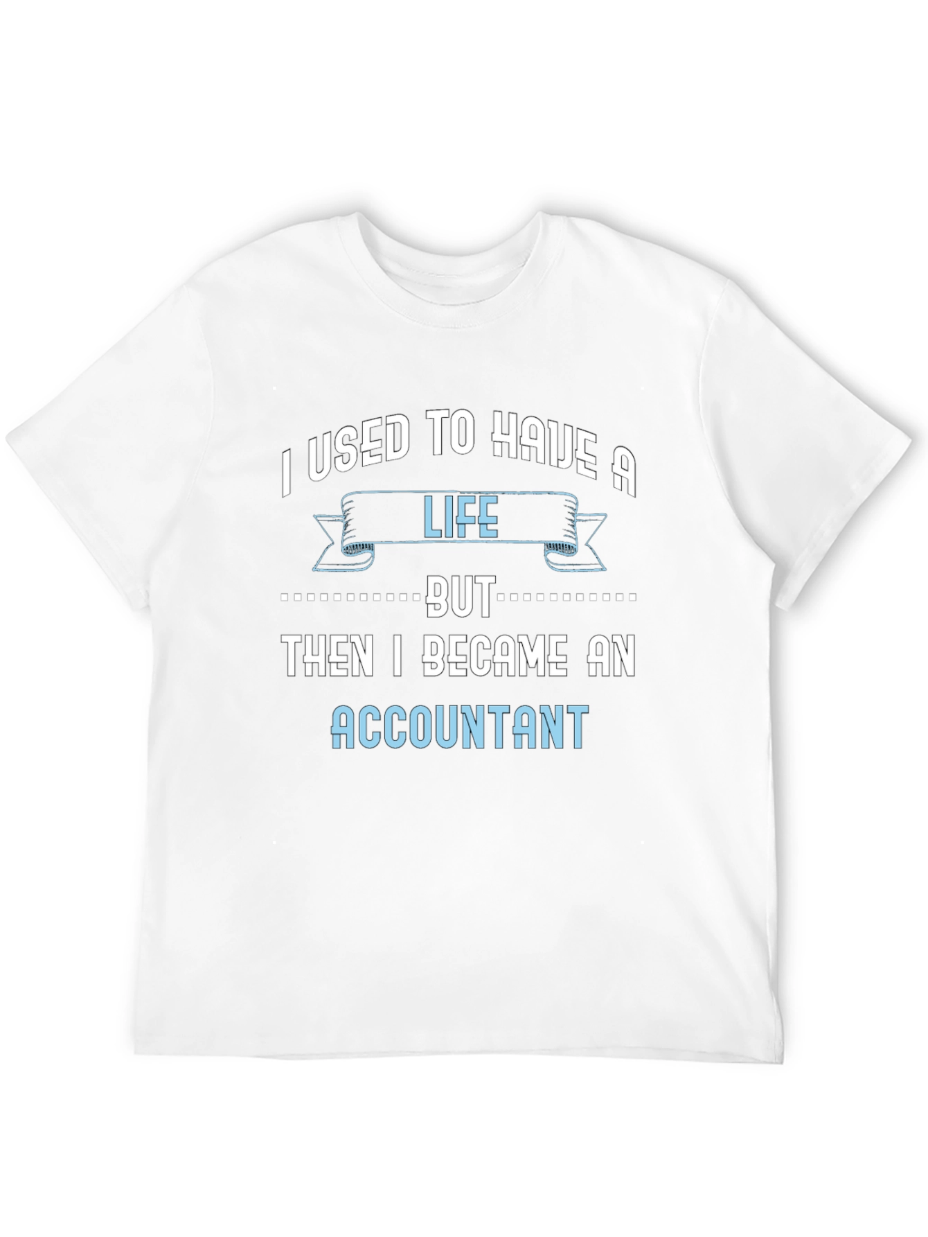 Black Accountant Life T-Shirt - Funny Job Tee view 12