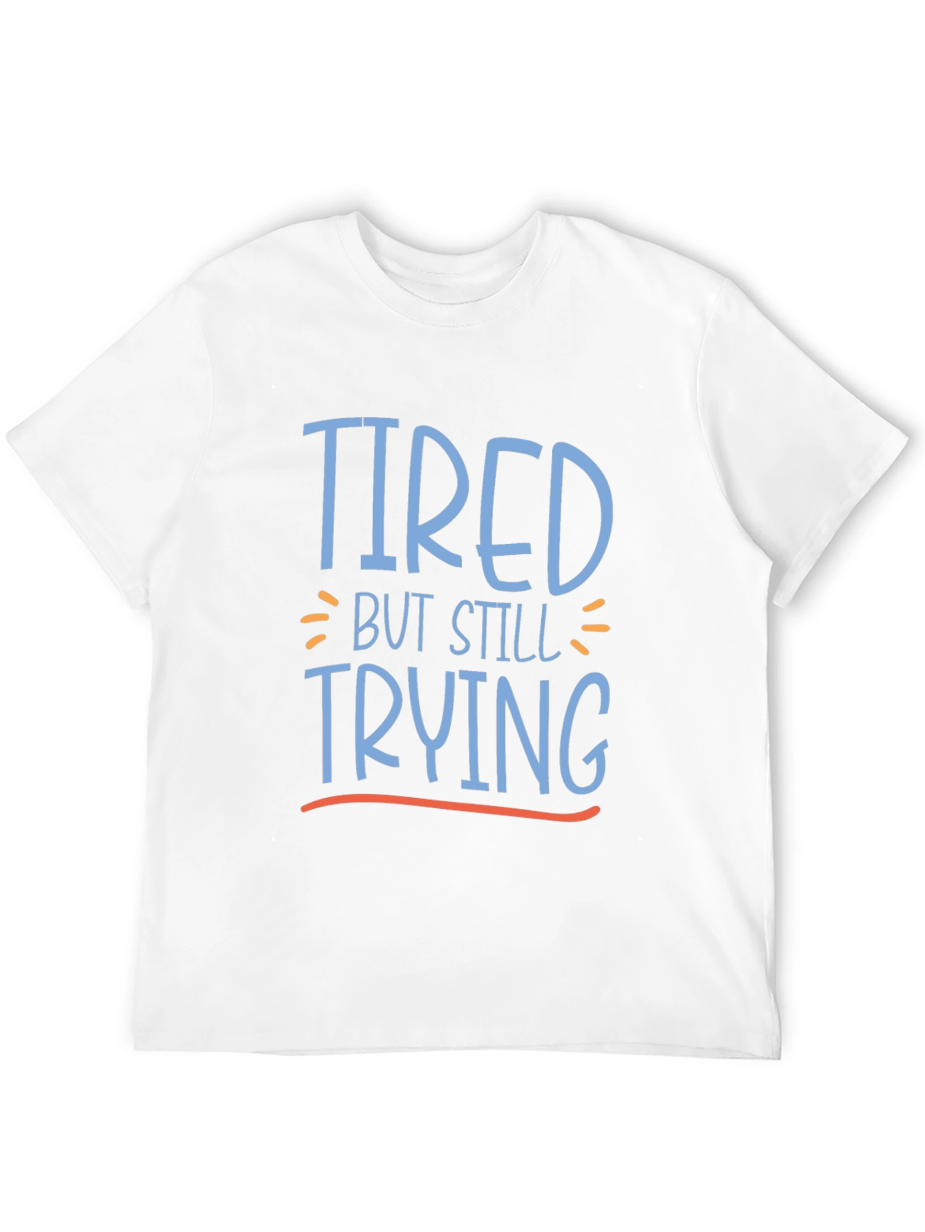 Black Tired But Still Trying Graphic Tee view 12