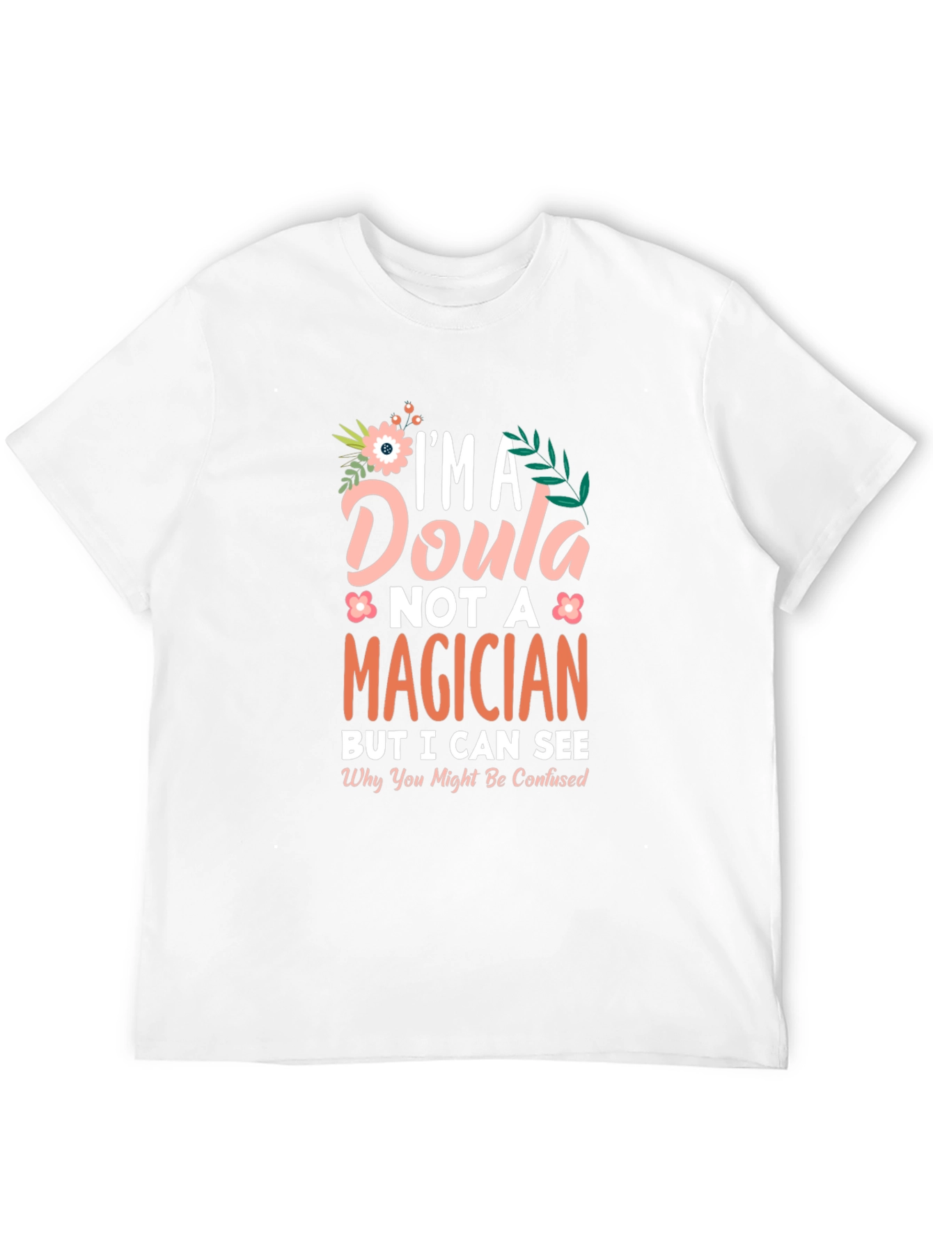 Black Doula, Not a Magician T-Shirt - New Mom Support Tee view 12