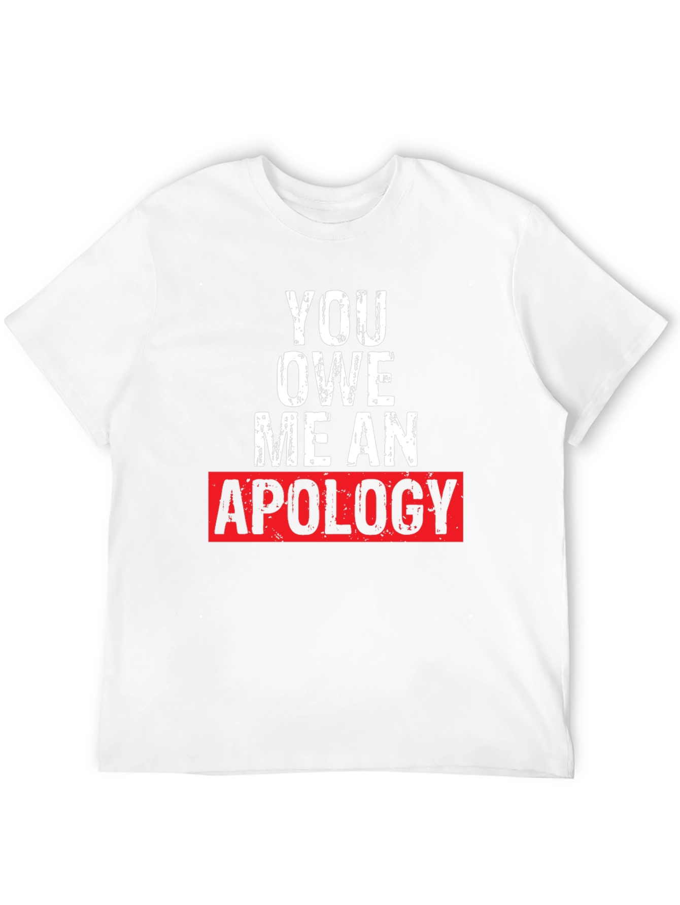 Black You Owe Me an Apology Graphic T-Shirt view 12