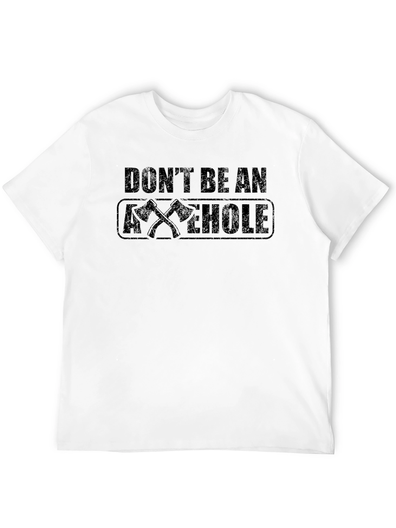 Black Don't Be an Axehole T-Shirt view 12