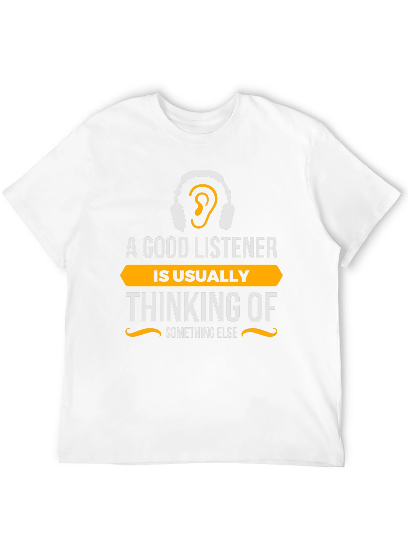 Black Funny Listener T-Shirt - "Thinking of Something Else" view 12