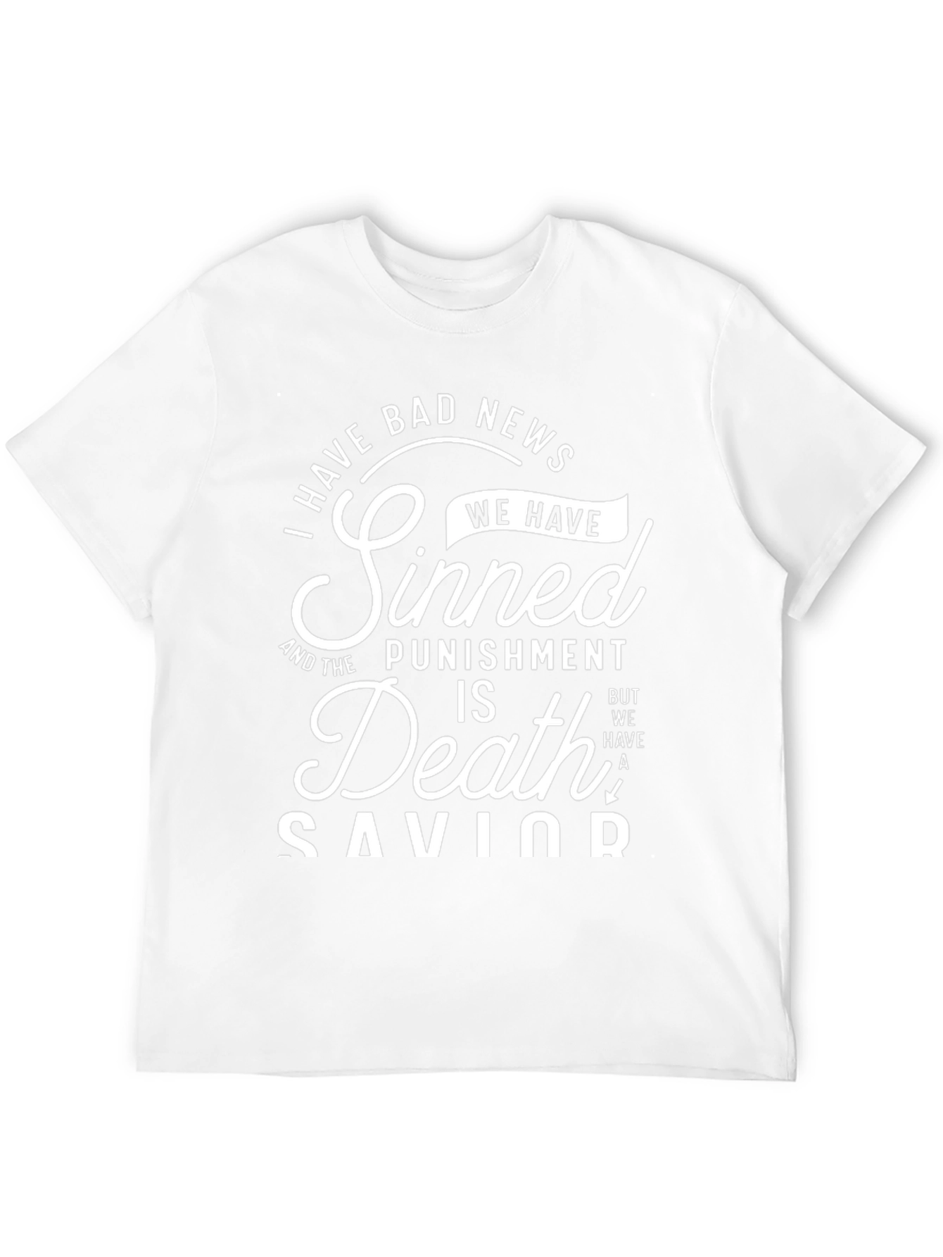 I Have Bad News We Have Sinned T-Shirt - 12