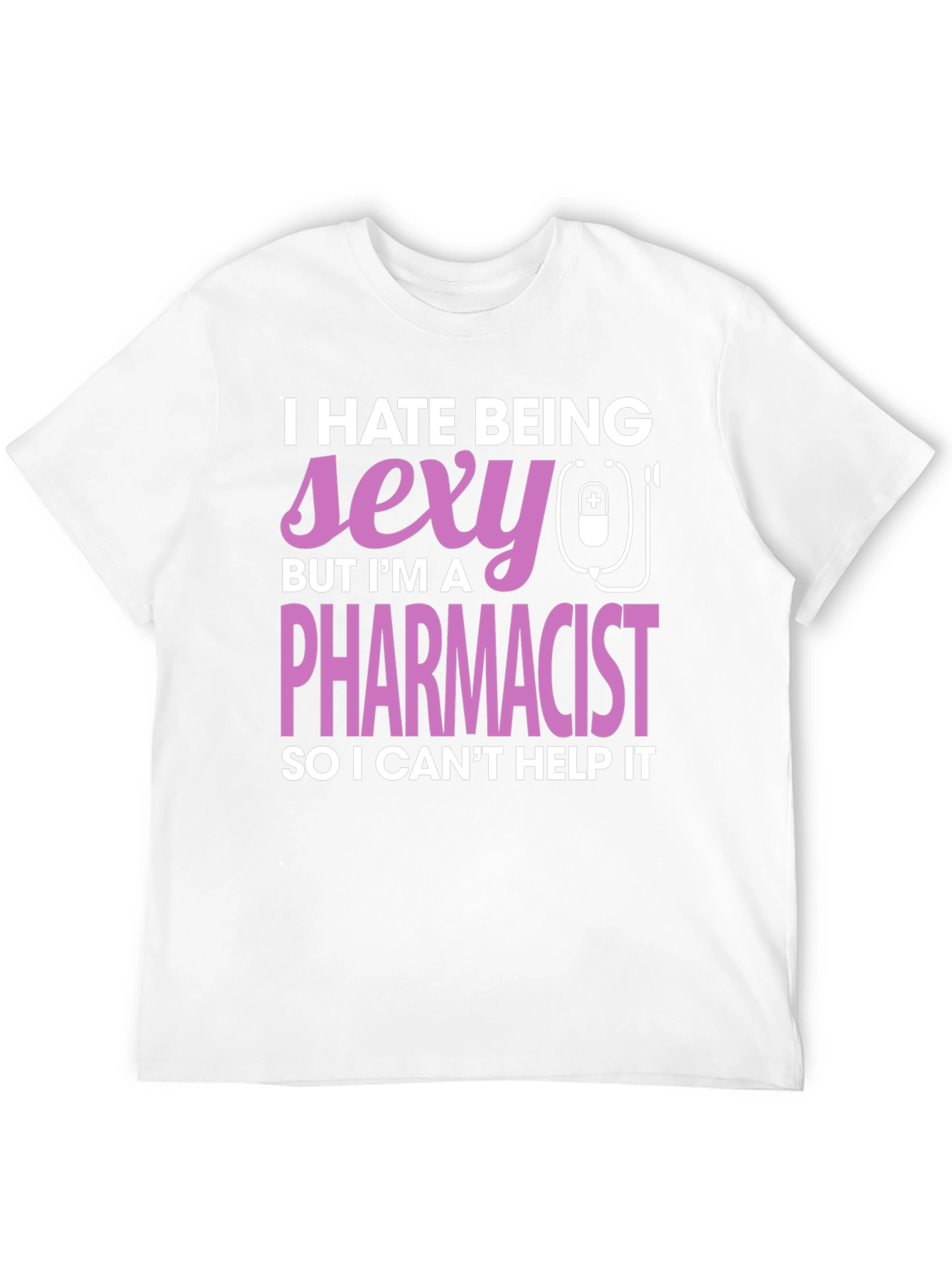 Black Funny Pharmacist T-Shirt - I Hate Being Sexy view 12
