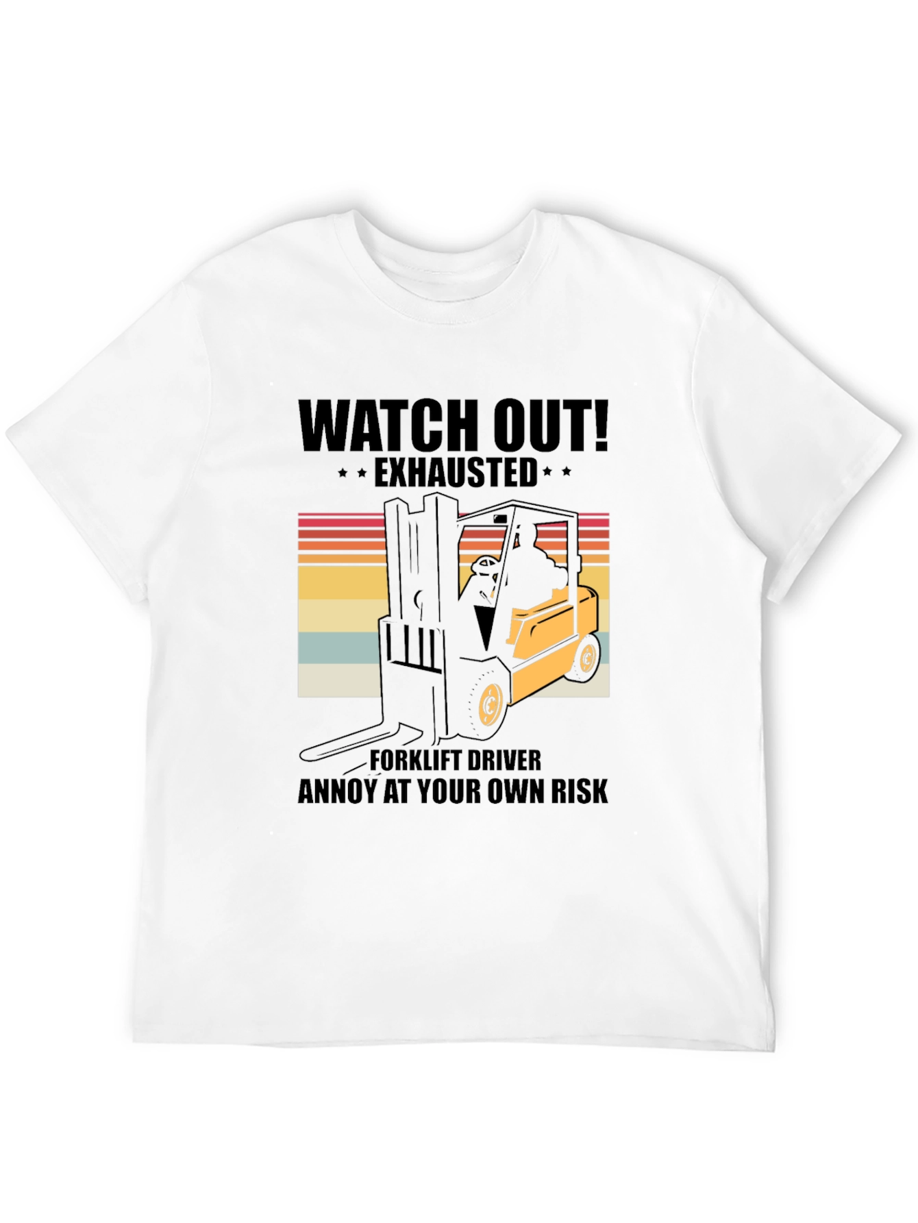 Black Watch Out Exhausted Forklift Driver T-Shirt view 12