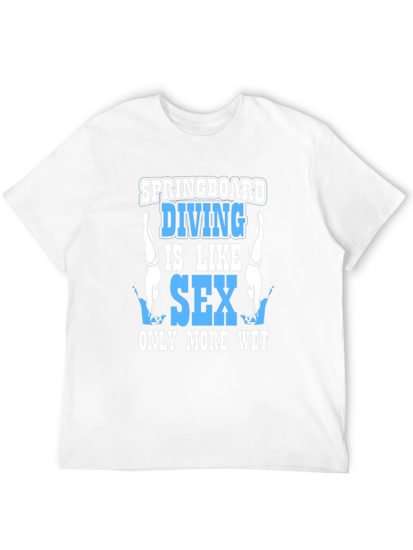 Black Springboard Diving is Like Sex T-Shirt view 12